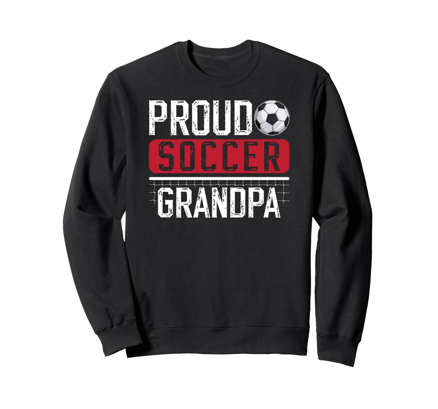 Proud Soccer Grandpa Soccer Player Sweatshirt - Novelty Apparel for Adults - T-Shirt, Sweatshirt, Hoodie