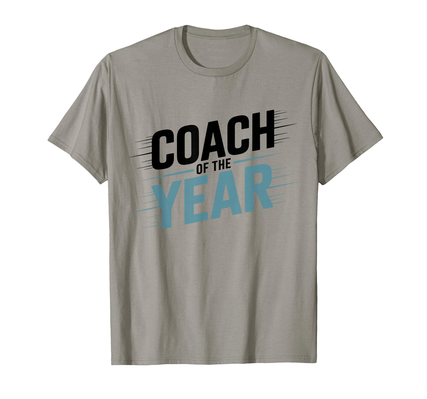 Coach Year Best Coach Dad T-Shirt - Casual Everyday Wear Unisex - T-Shirt, Sweatshirt, Hoodie