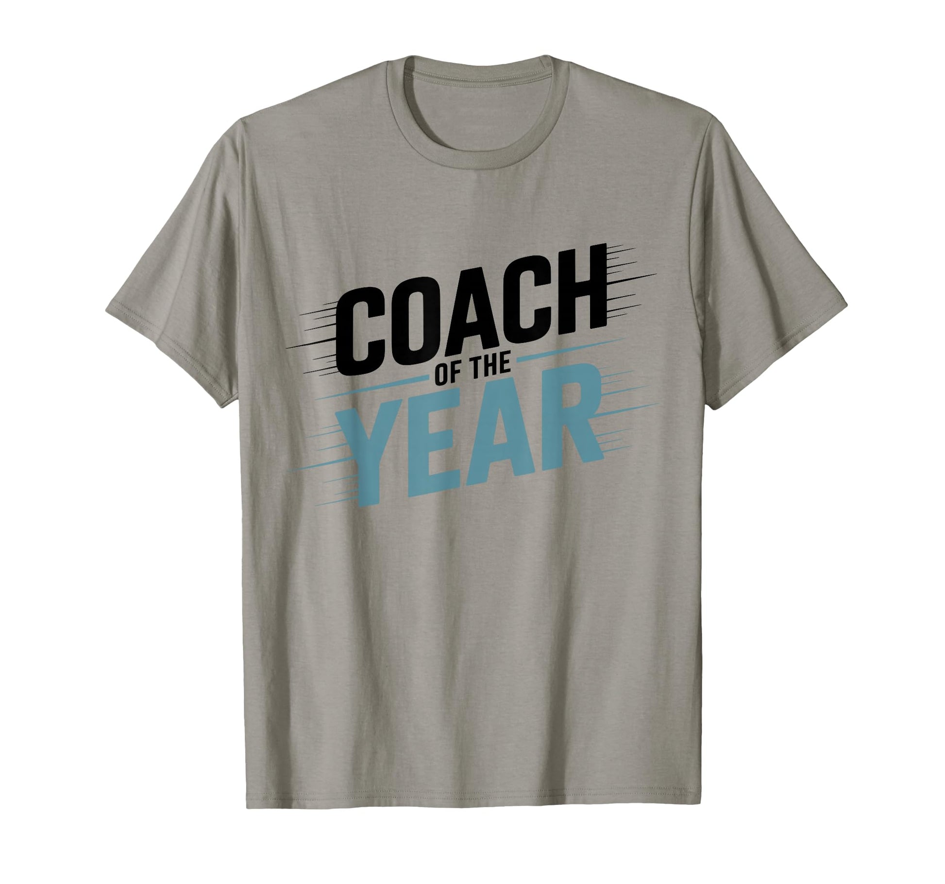Coach Year Best Coach Dad T-Shirt - Casual Everyday Wear Unisex - T-Shirt, Sweatshirt, Hoodie