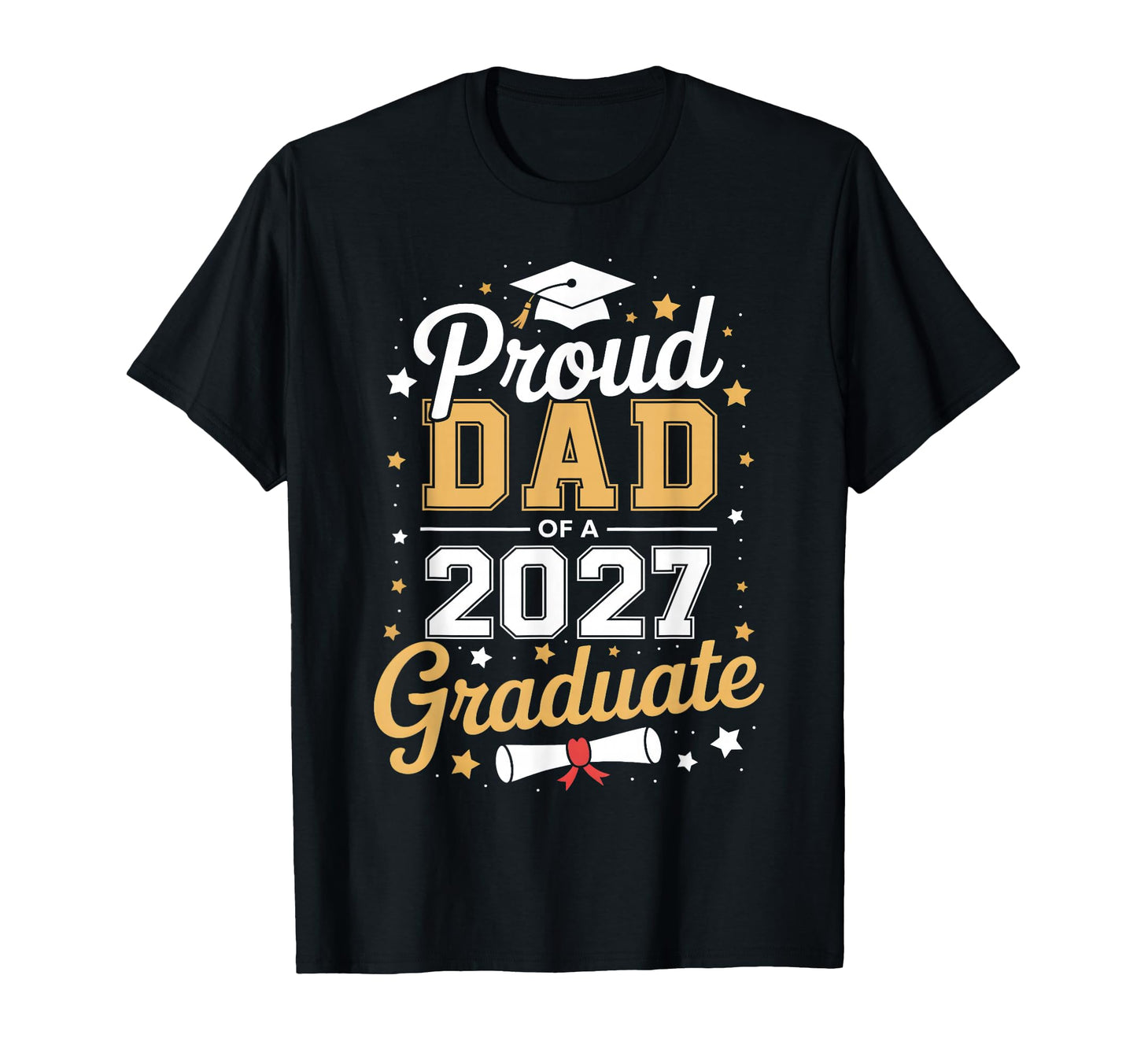 Proud Dad 2027 Graduate Dad Class T-Shirt - Custom Art Print Men Women - T-Shirt, Sweatshirt, Hoodie