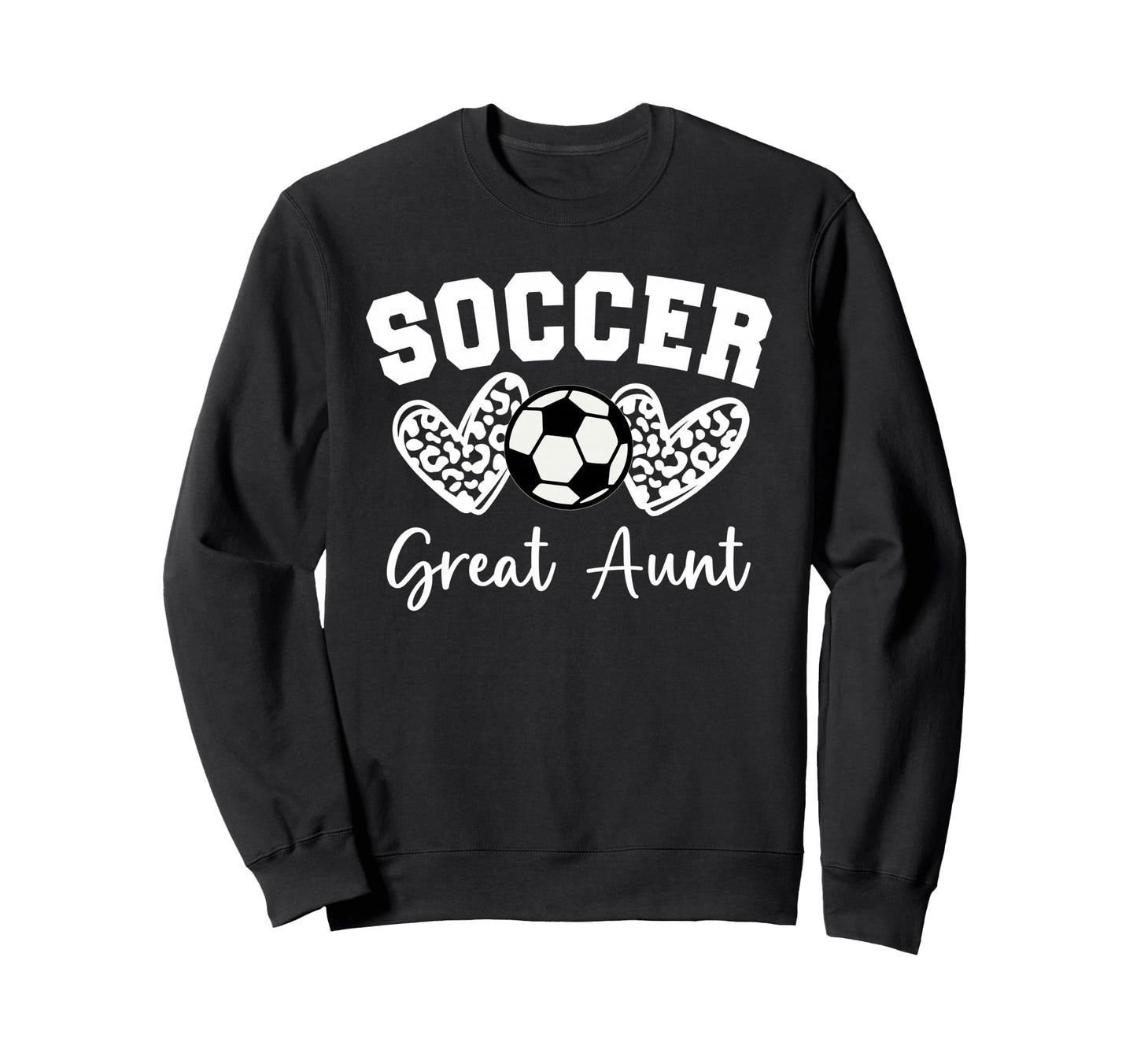 Soccer Great Aunt Matching Family Sweatshirt - Graphic Print Men Women - T-Shirt, Sweatshirt, Hoodie