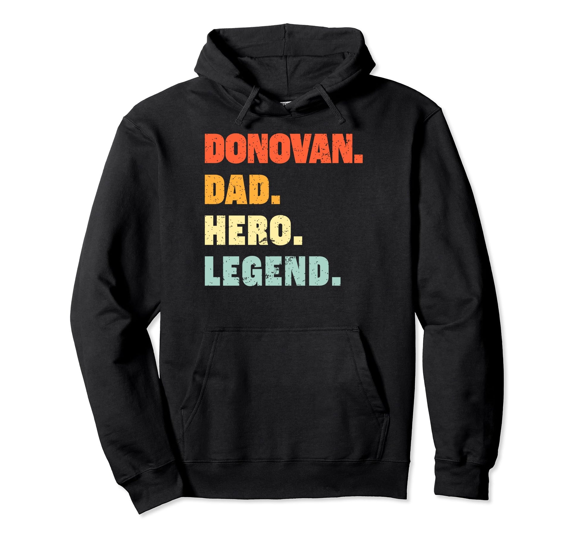 Donovan Dad Hero Legend Personalized Custom Hoodie - Graphic Print Unisex - T-Shirt, Sweatshirt, Hoodie