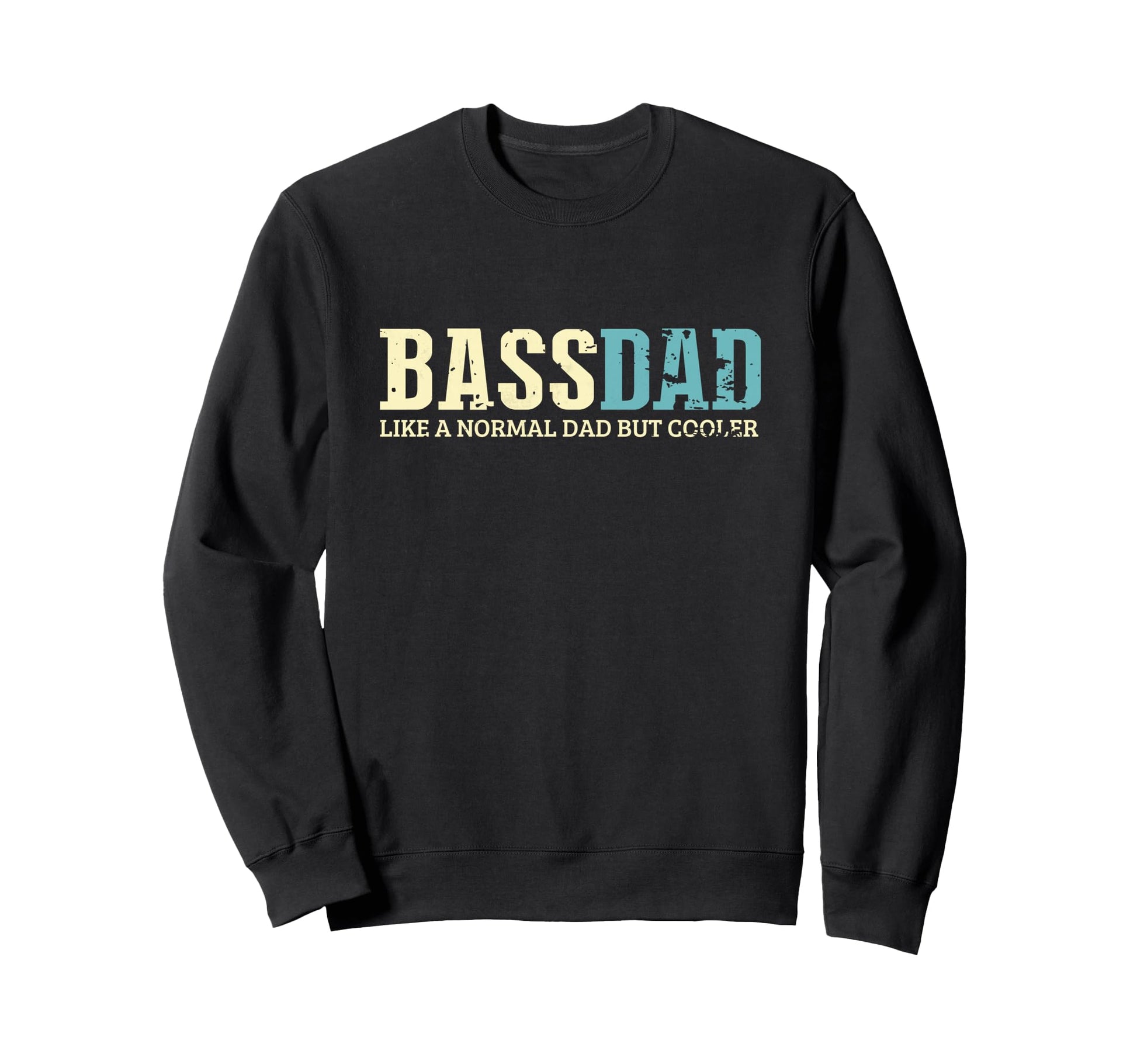 Bass Dad Cooler Fun Guitarist Daddy Sweatshirt - Custom Art Print Men Women - T-Shirt, Sweatshirt, Hoodie