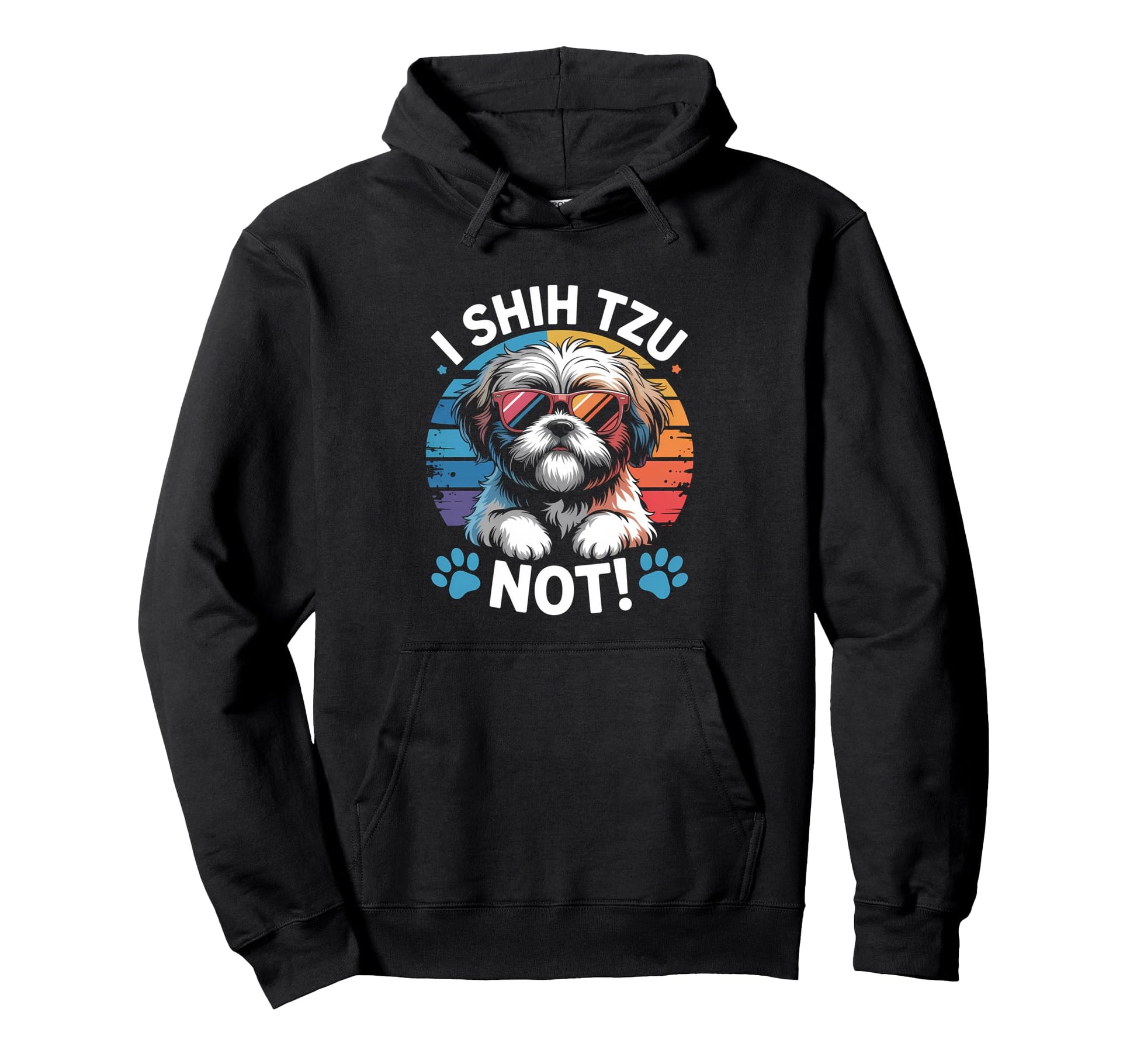 I Shih Tzu Not Funny Dog Dad Mom Shihtzu Hoodie - Minimalist Print Unisex - T-Shirt, Sweatshirt, Hoodie