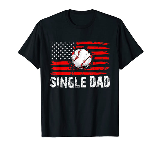 American Flag Single Dad Baseball T-Shirt - Streetwear Style for Adults - T-Shirt, Sweatshirt, Hoodie