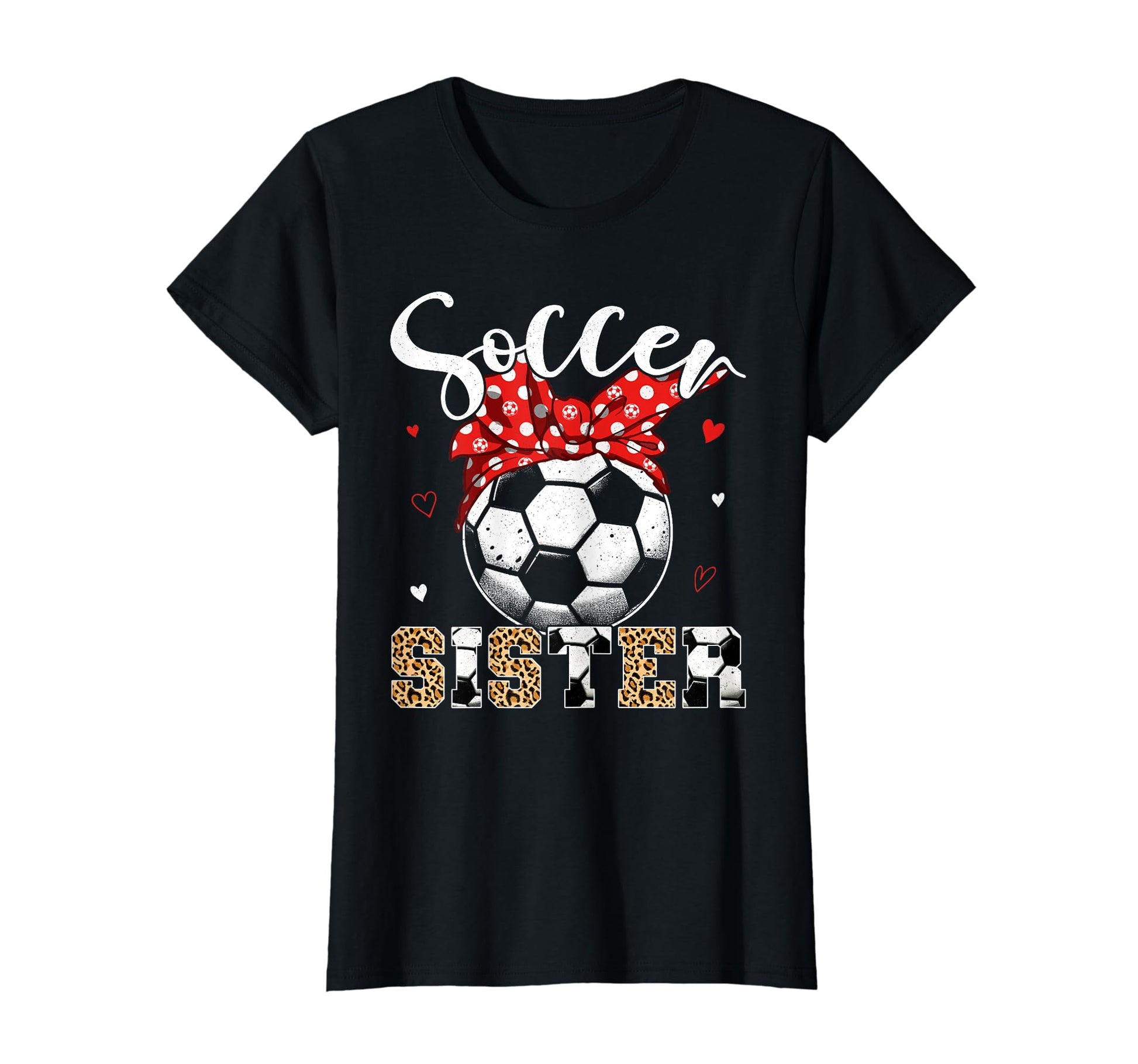 Soccer Sister Headband Leopard Sister T-Shirt - Graphic Print Men Women - T-Shirt, Sweatshirt, Hoodie