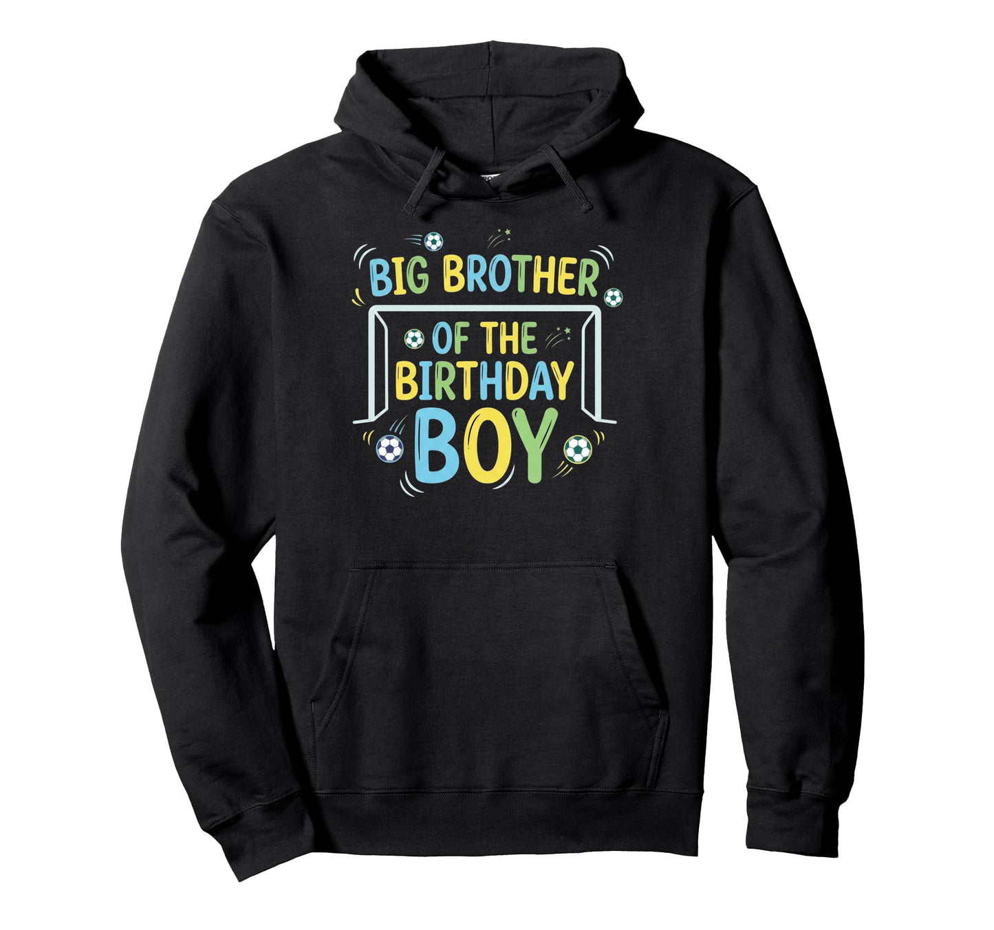 Big Brother Birthday Soccer Ball Hoodie - Aesthetic Graphic Men Women - T-Shirt, Sweatshirt, Hoodie