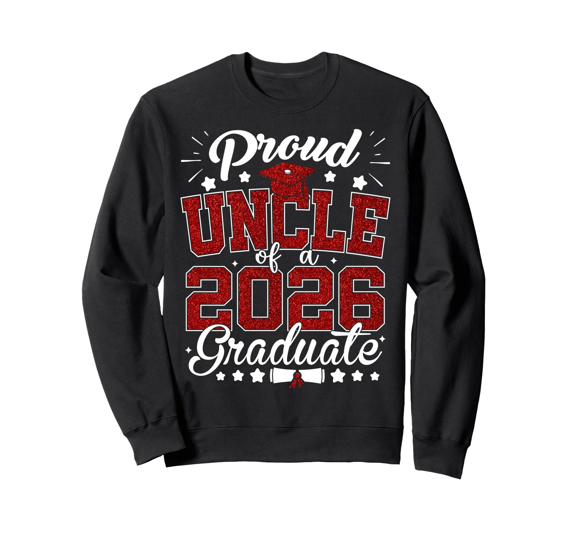 Proud Uncle 2026 Graduate Senior Sweatshirt - Novelty Apparel Men Women - T-Shirt, Sweatshirt, Hoodie