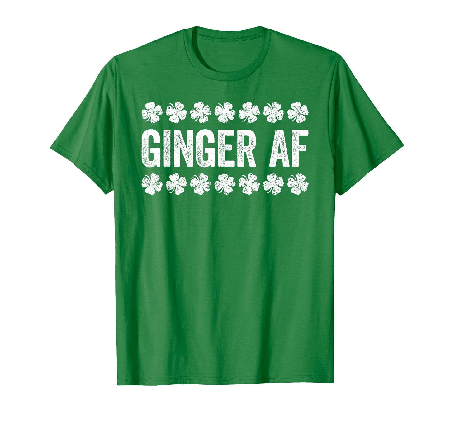 Ginger Af Funny Irish St Patricks T-Shirt - Fun Novelty Design for Adults - T-Shirt, Sweatshirt, Hoodie