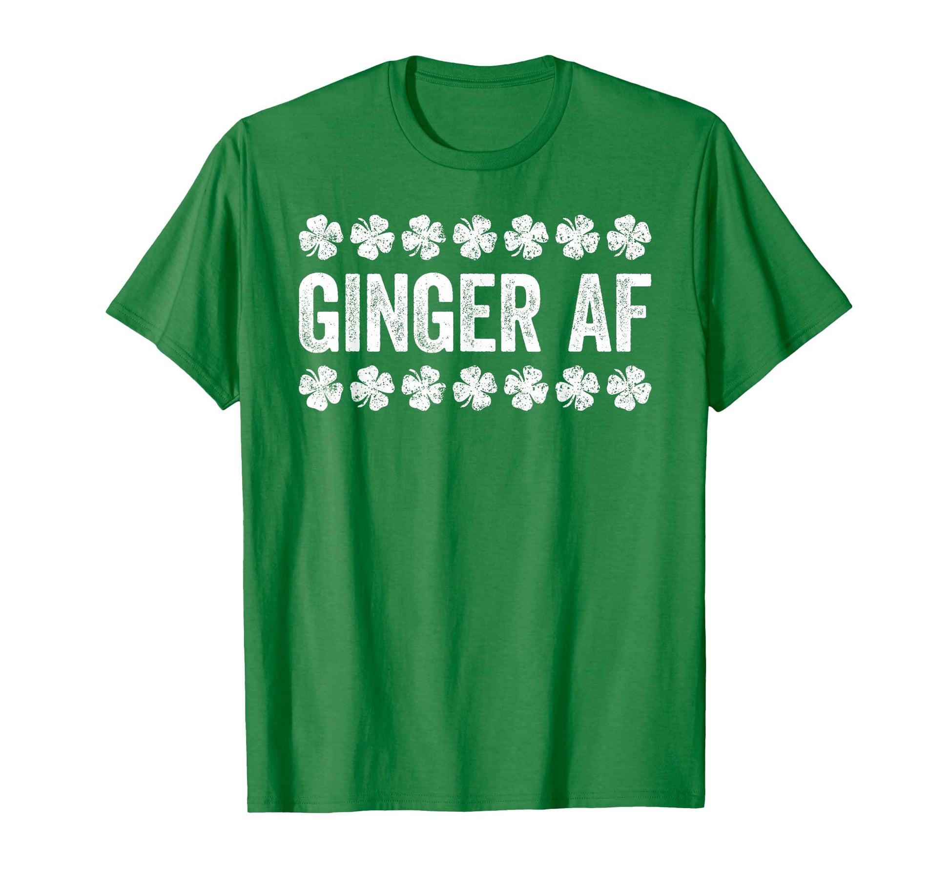 Ginger Af Funny Irish St Patricks T-Shirt - Fun Novelty Design for Adults - T-Shirt, Sweatshirt, Hoodie