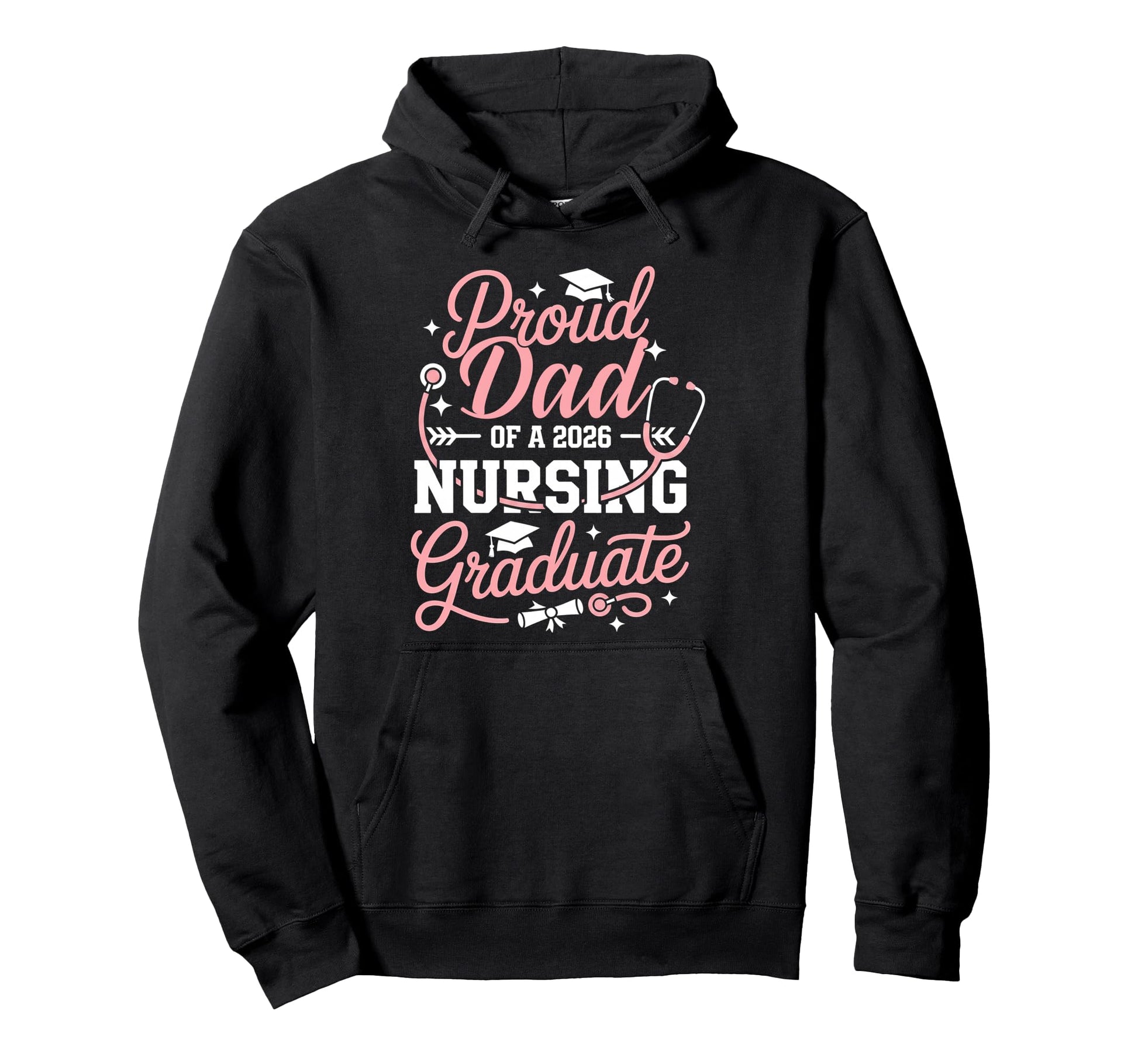 Proud Dad 2026 Nursing Graduate Nurse Hoodie - Trendy Graphic Unisex - T-Shirt, Sweatshirt, Hoodie