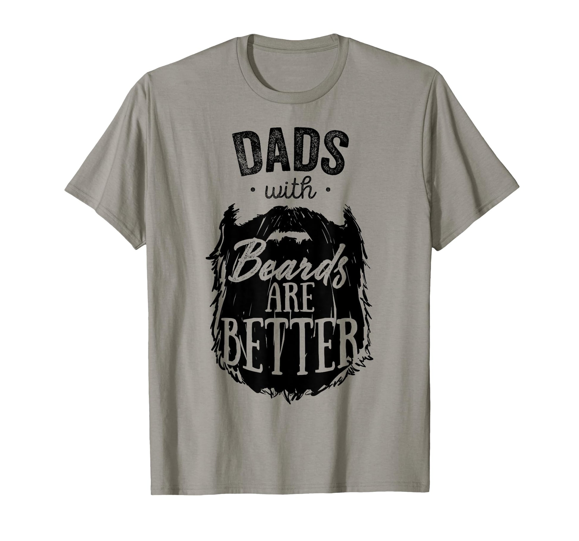 Dads Beards Are Better Funny Bearded T-Shirt - Minimalist Print Men Women - T-Shirt, Sweatshirt, Hoodie