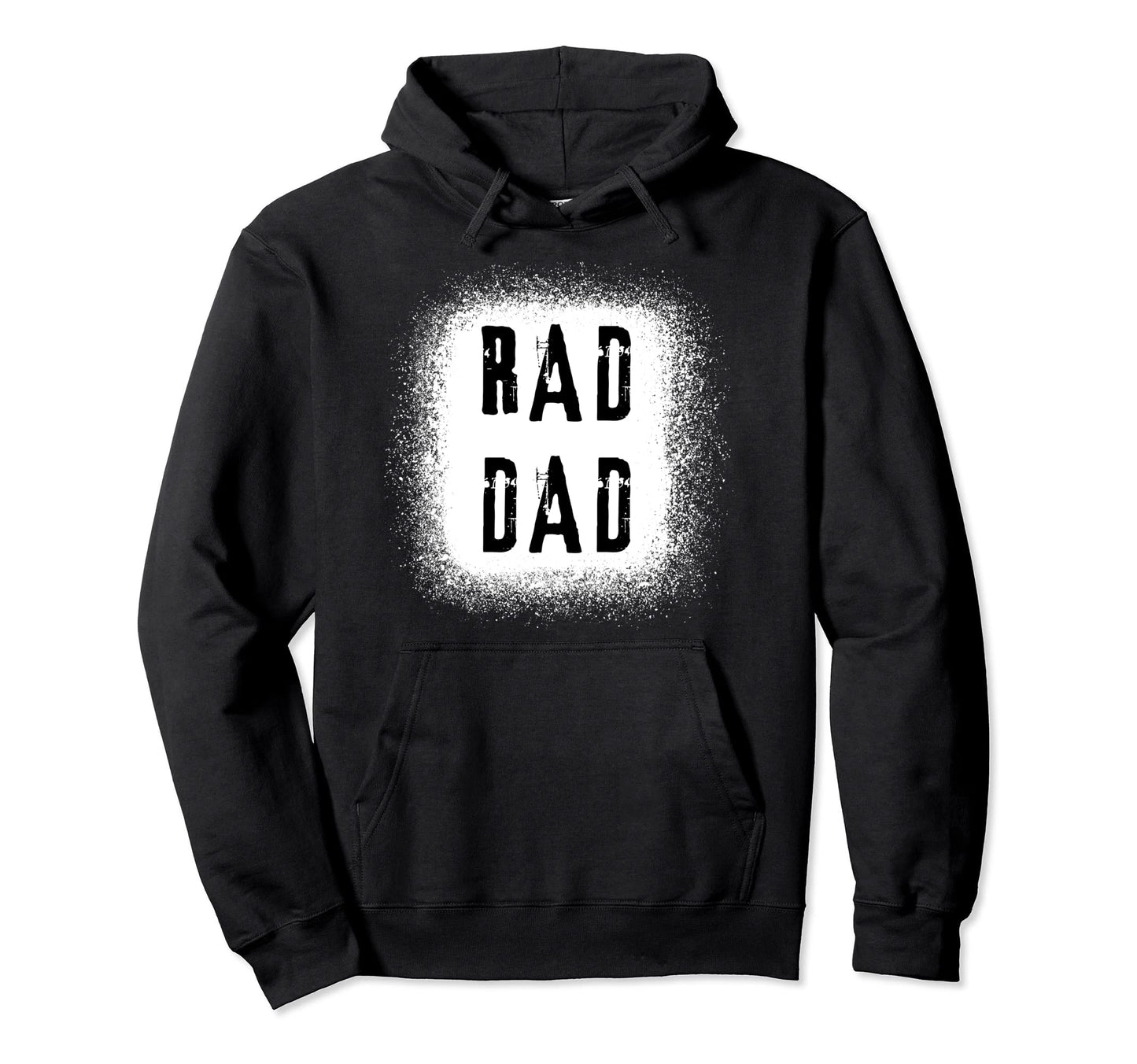 Rad Dad Bleached Fathers Day Dads Hoodie - Streetwear Style for Adults - T-Shirt, Sweatshirt, Hoodie
