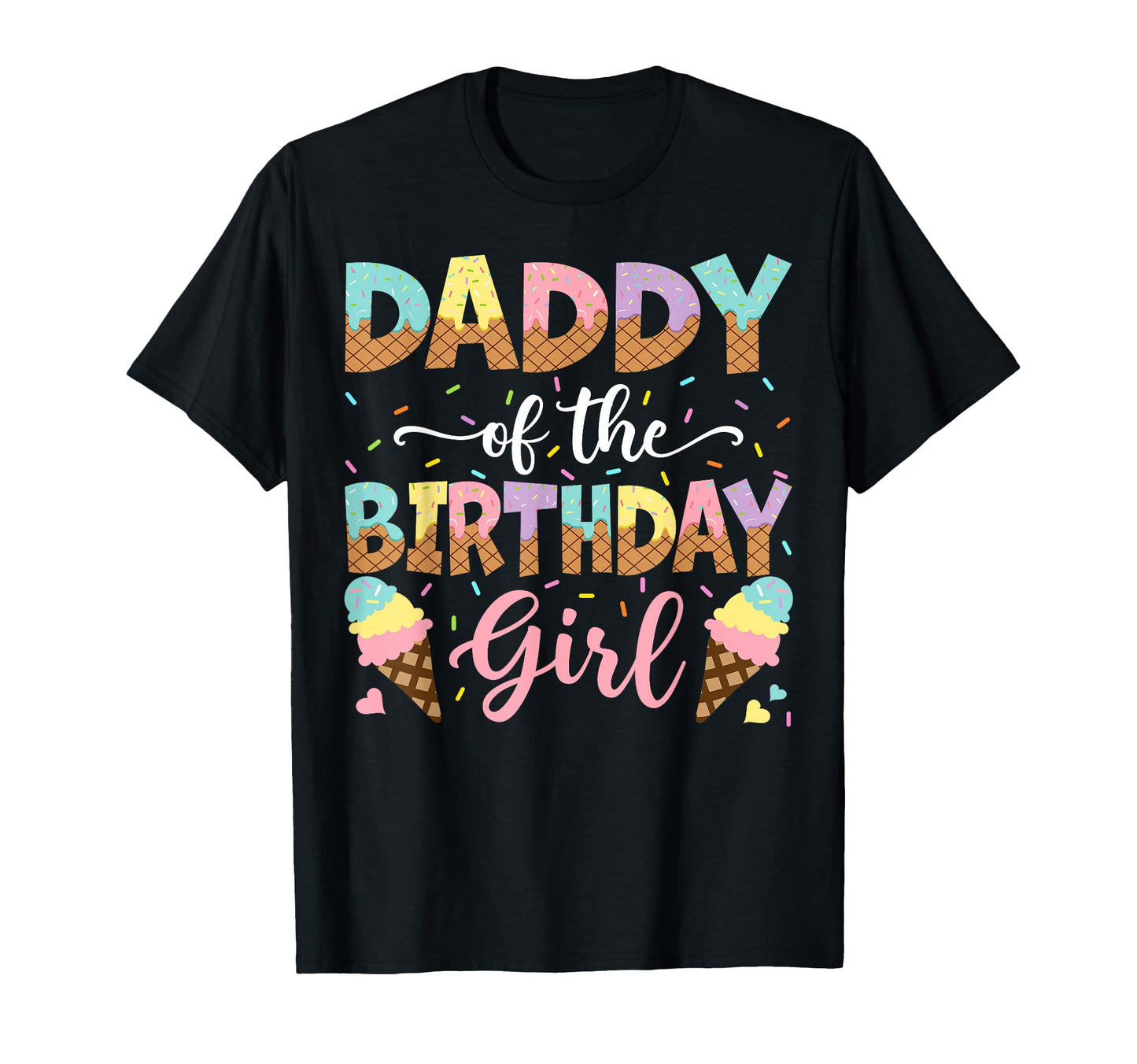 Daddy Birthday Ice Cream Lover Party T-Shirt - Custom Art Print Men Women - T-Shirt, Sweatshirt, Hoodie