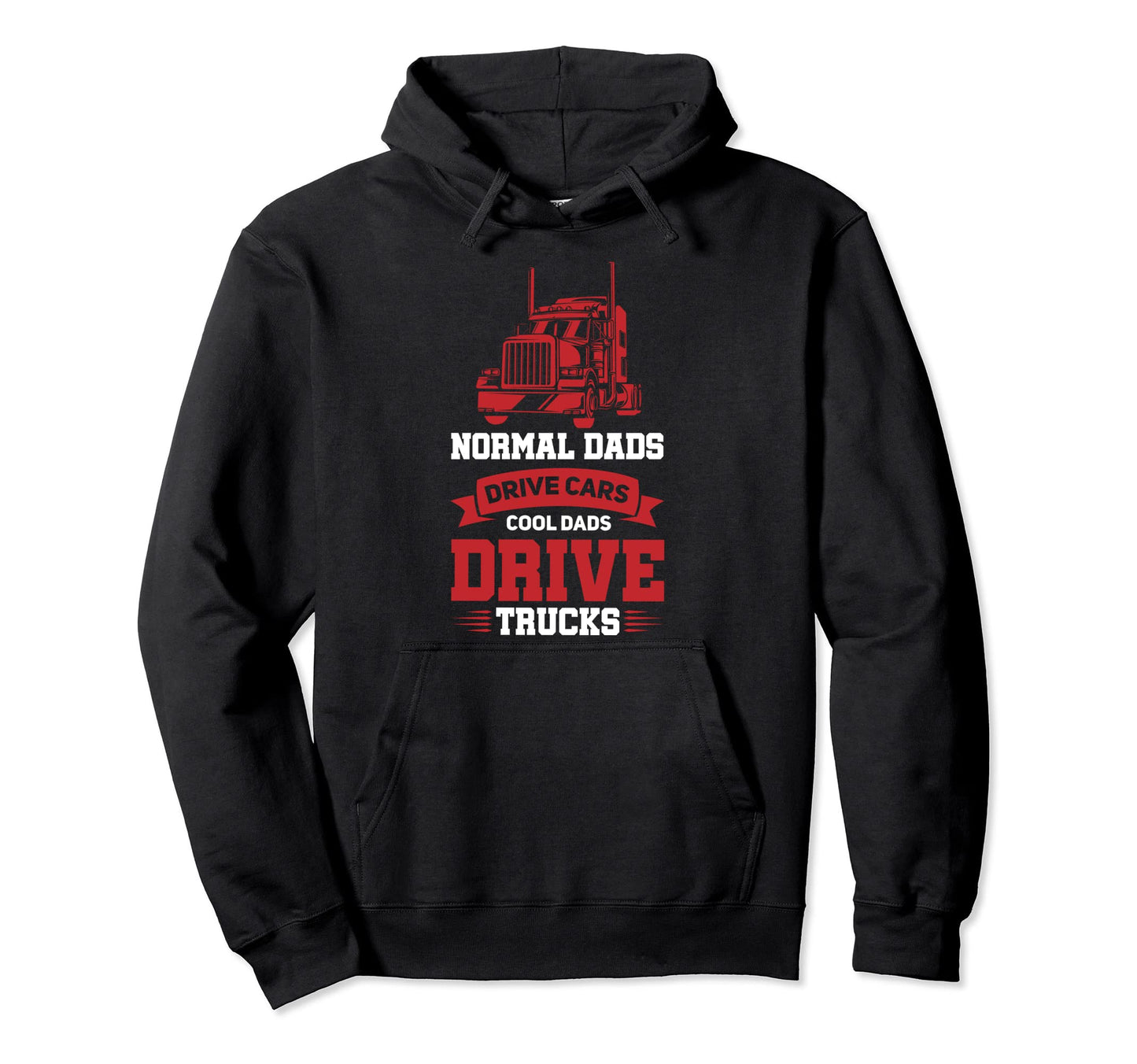 Dads Driving Trucking Hoodie - Custom Art Print Unisex - T-Shirt, Sweatshirt, Hoodie