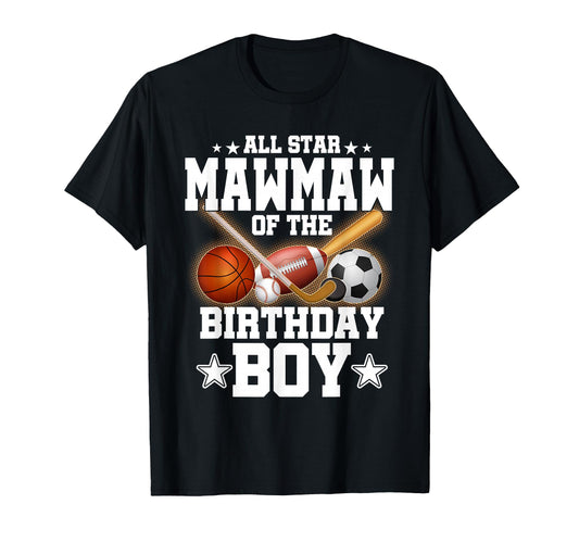 All Star Mawmaw Birthday Basketball T-Shirt - Trendy Graphic Men Women - T-Shirt, Sweatshirt, Hoodie