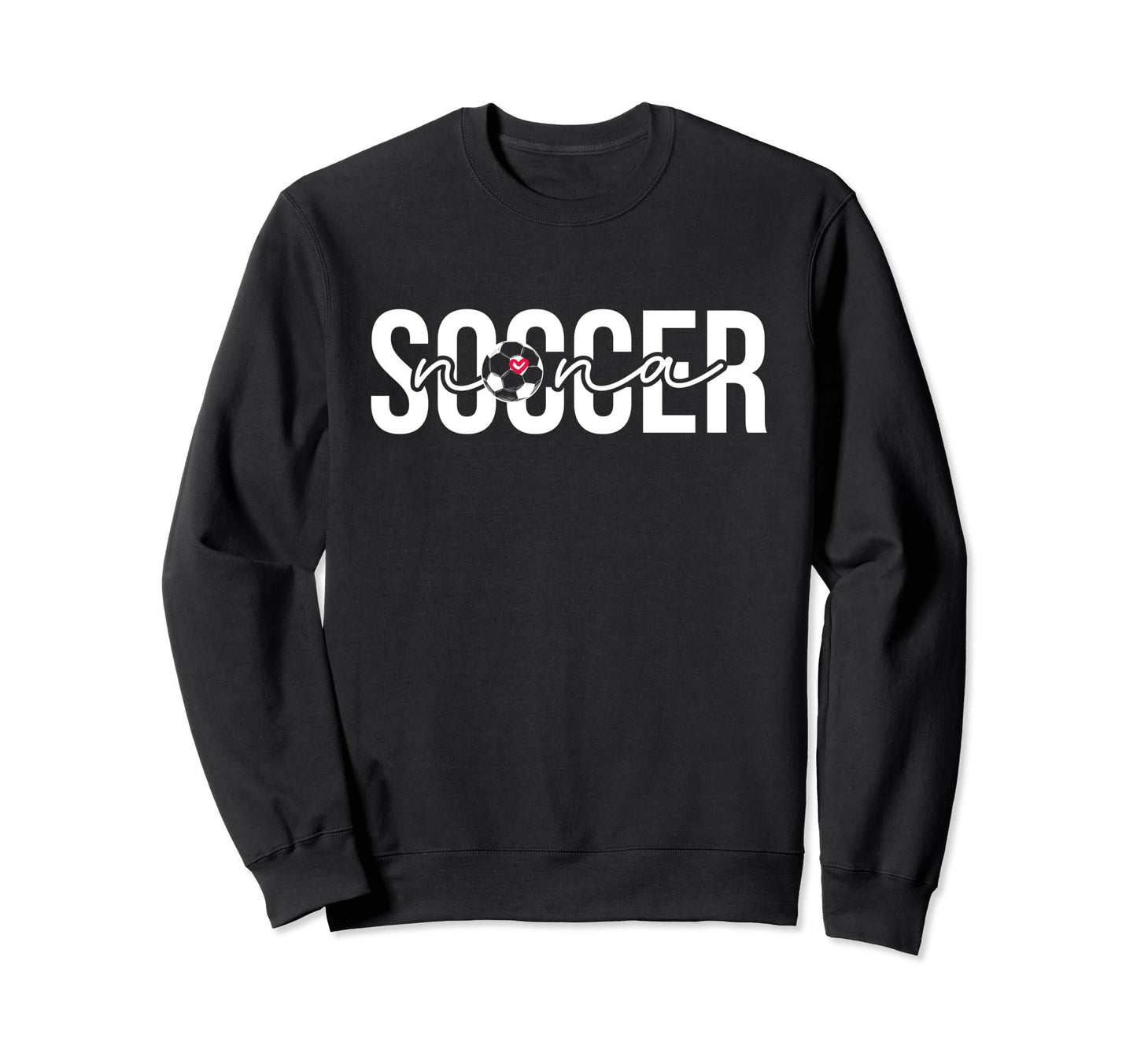 Soccer Nana Proud Nana Soccer Sweatshirt - Trendy Graphic for Adults - T-Shirt, Sweatshirt, Hoodie