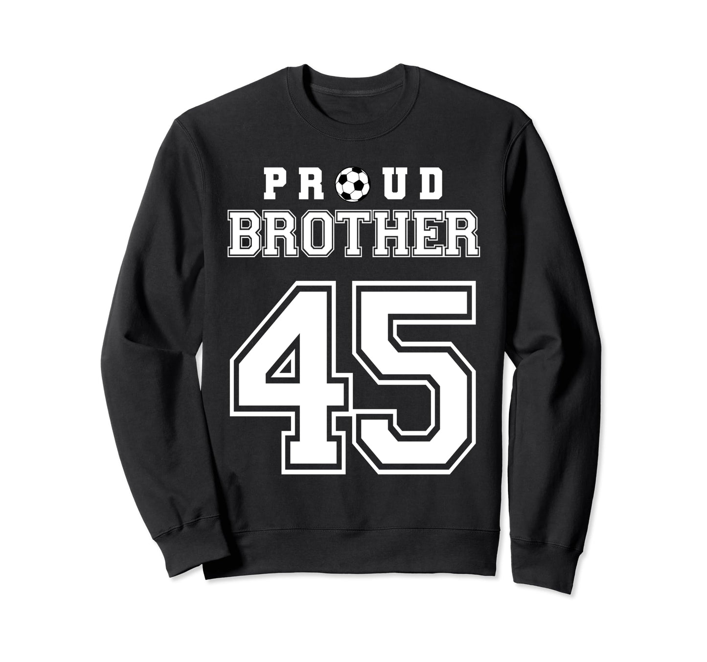 Number 45 Custom Proud Soccer Sweatshirt - Aesthetic Graphic for Adults - T-Shirt, Sweatshirt, Hoodie