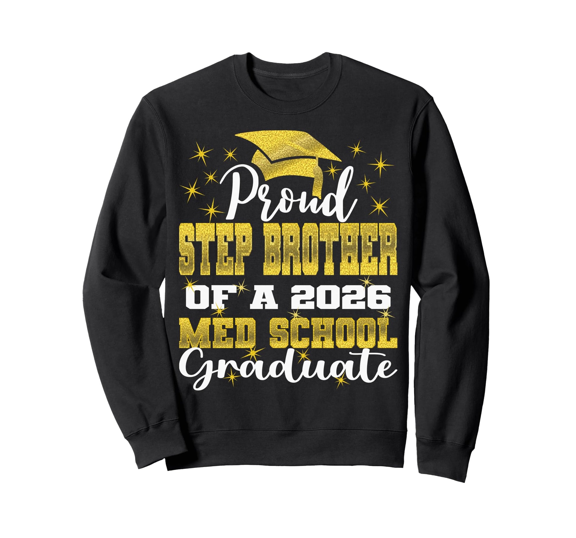 Proud Step Brother 2026 Class Med Sweatshirt - Custom Art Print Men Women - T-Shirt, Sweatshirt, Hoodie