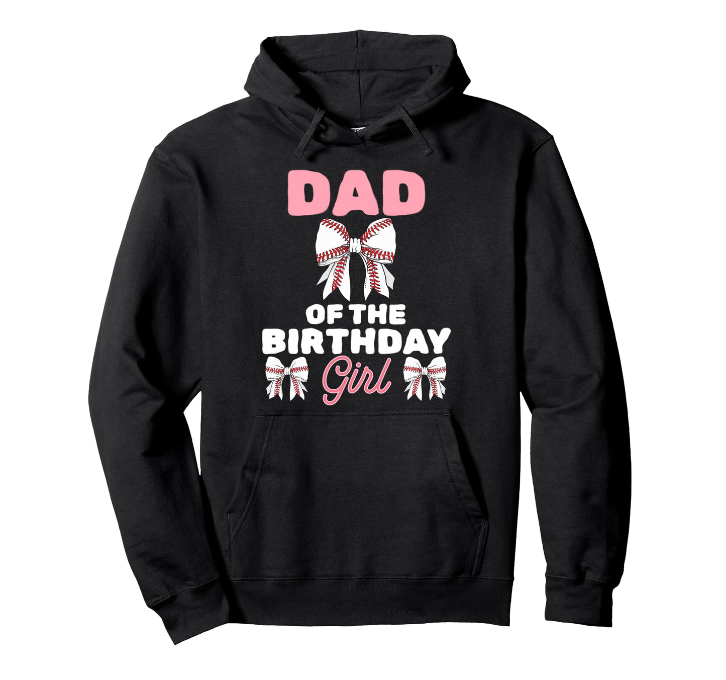 Dad Birthday Baseball Coquette Bow Party Hoodie - Graphic Print Unisex - T-Shirt, Sweatshirt, Hoodie