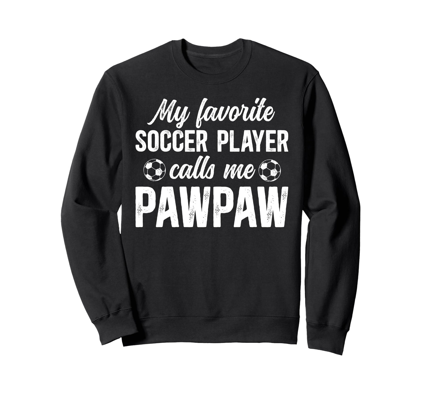 Proud Soccer Pawpaw Soccer Player Sweatshirt - Graphic Print for Adults - T-Shirt, Sweatshirt, Hoodie
