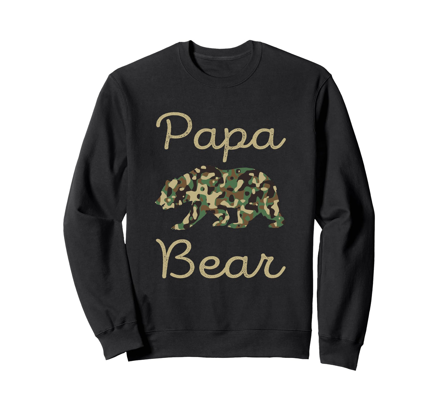 Papa Bear Camo I Great Fathers Day Sweatshirt - Novelty Apparel Unisex - T-Shirt, Sweatshirt, Hoodie