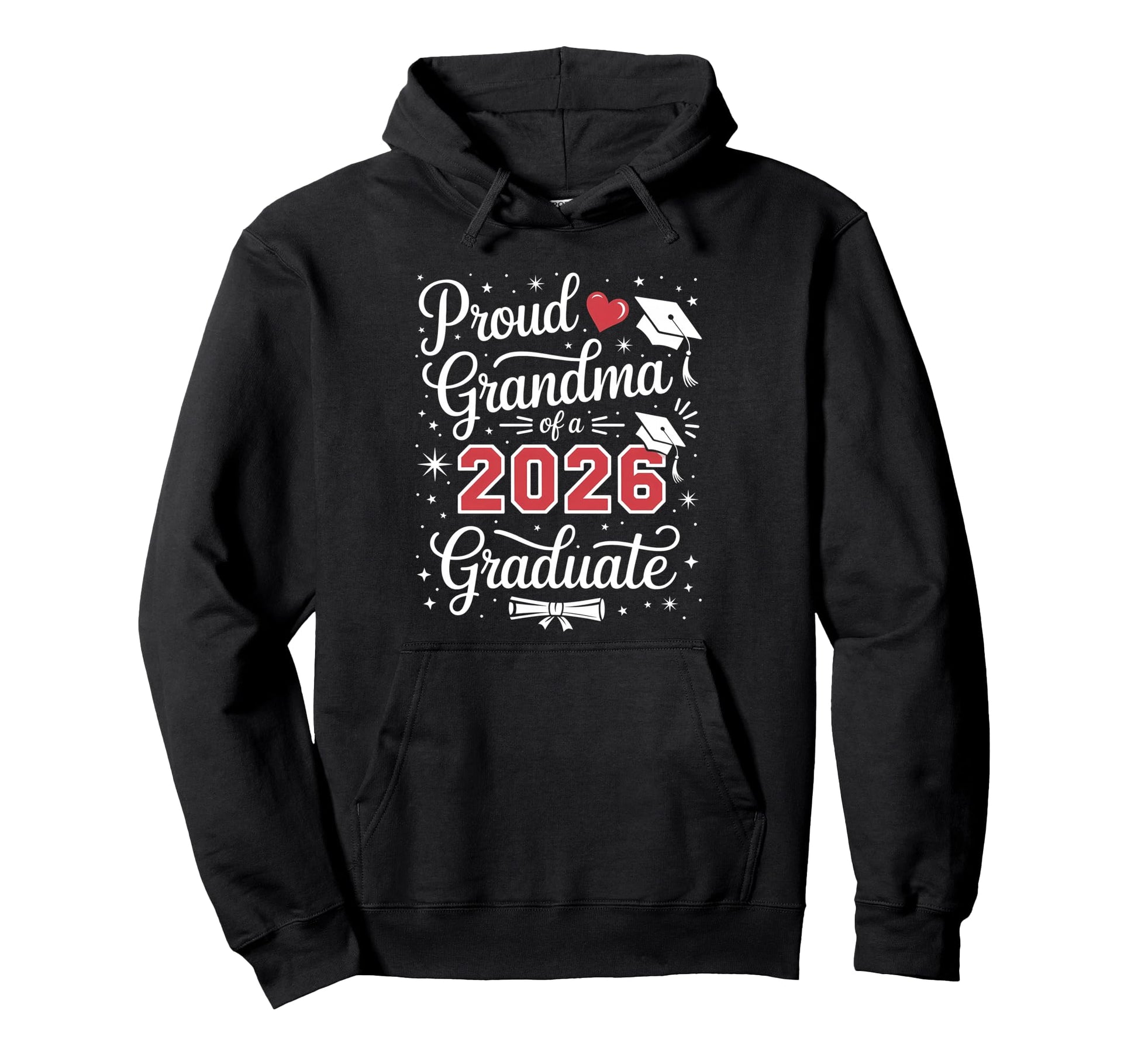 Proud Grandma Class 2026 Graduate Graduation Hoodie - Unique Graphic Unisex - T-Shirt, Sweatshirt, Hoodie