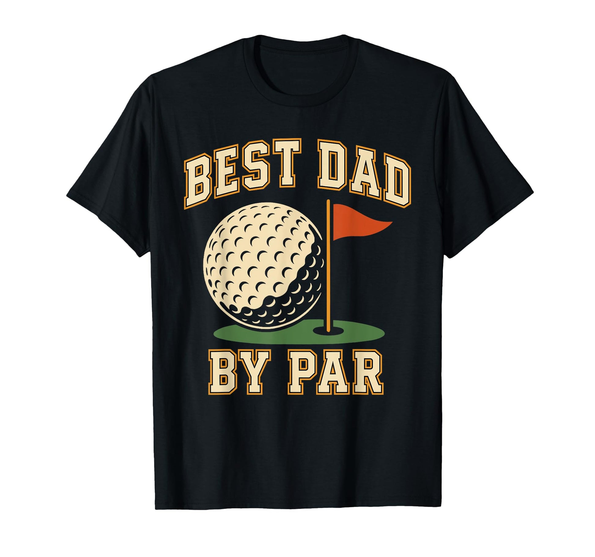 Best Dad Par Golf Papa Golfer T-Shirt - Fun Novelty Design for Adults - T-Shirt, Sweatshirt, Hoodie