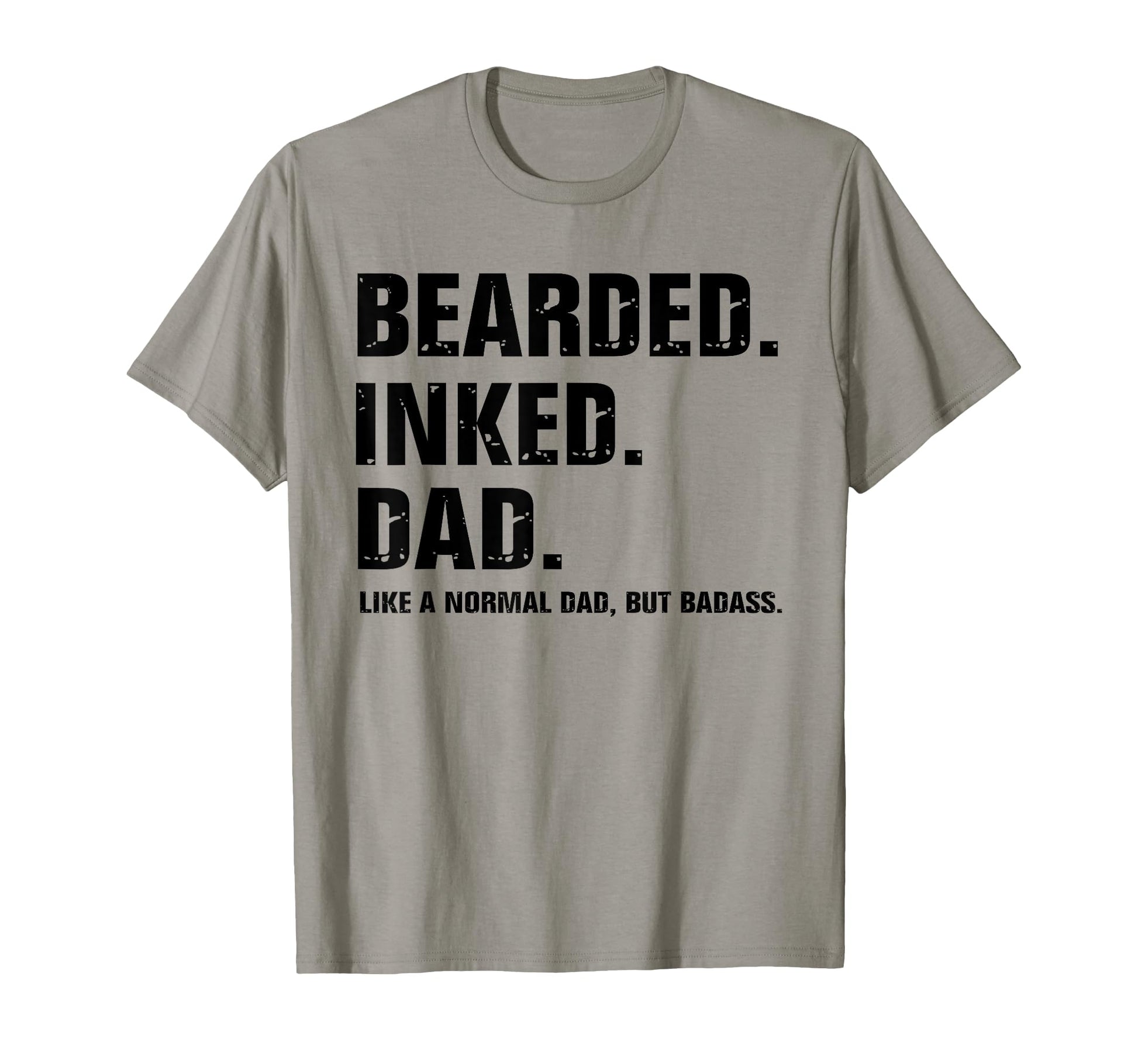 Bearded Inked Dad Like Normal Dad But T-Shirt - Aesthetic Graphic Unisex - T-Shirt, Sweatshirt, Hoodie