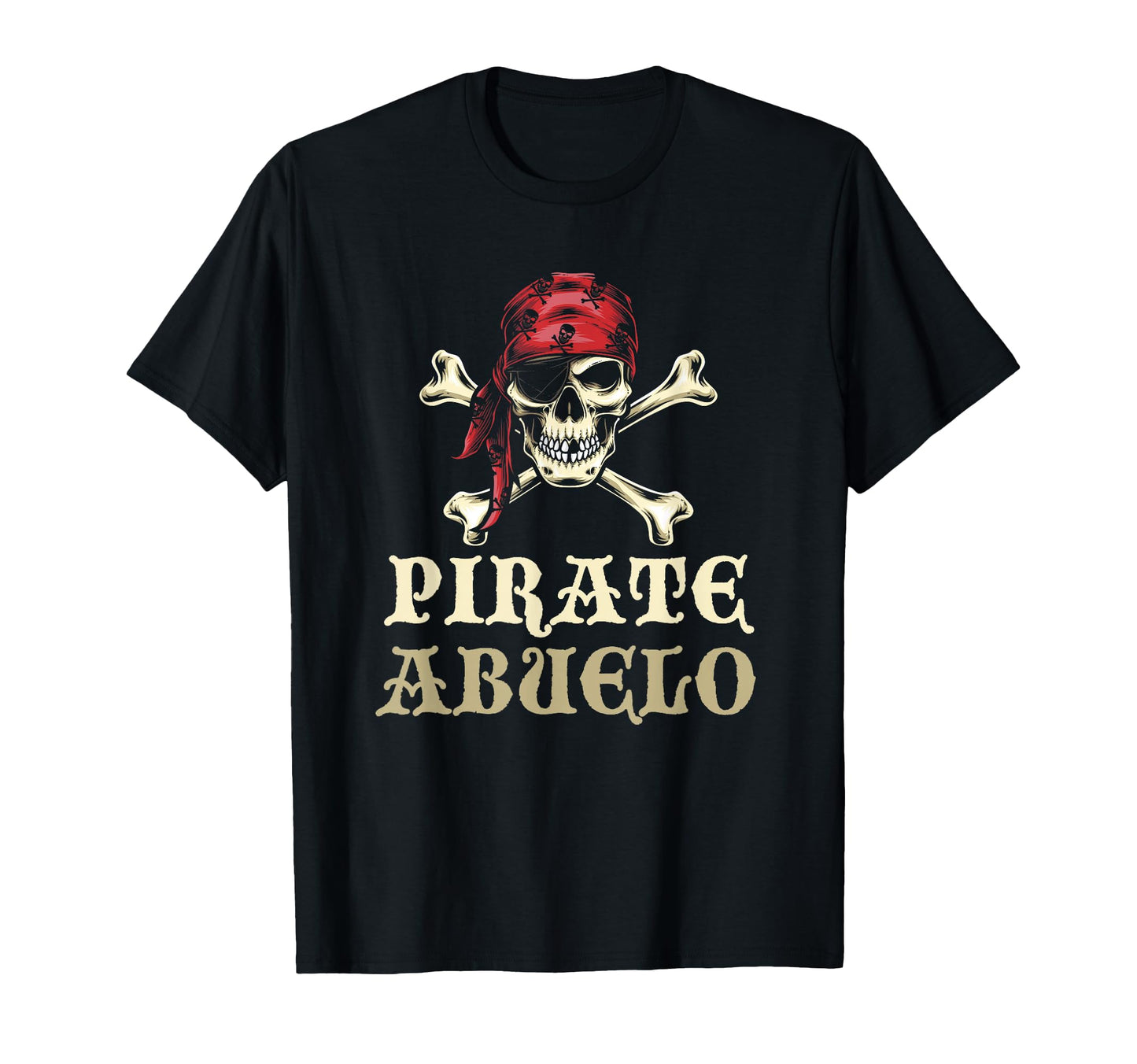 Pirate Abuelo Skull Matching Grandpa T-Shirt - Novelty Apparel Unisex - T-Shirt, Sweatshirt, Hoodie