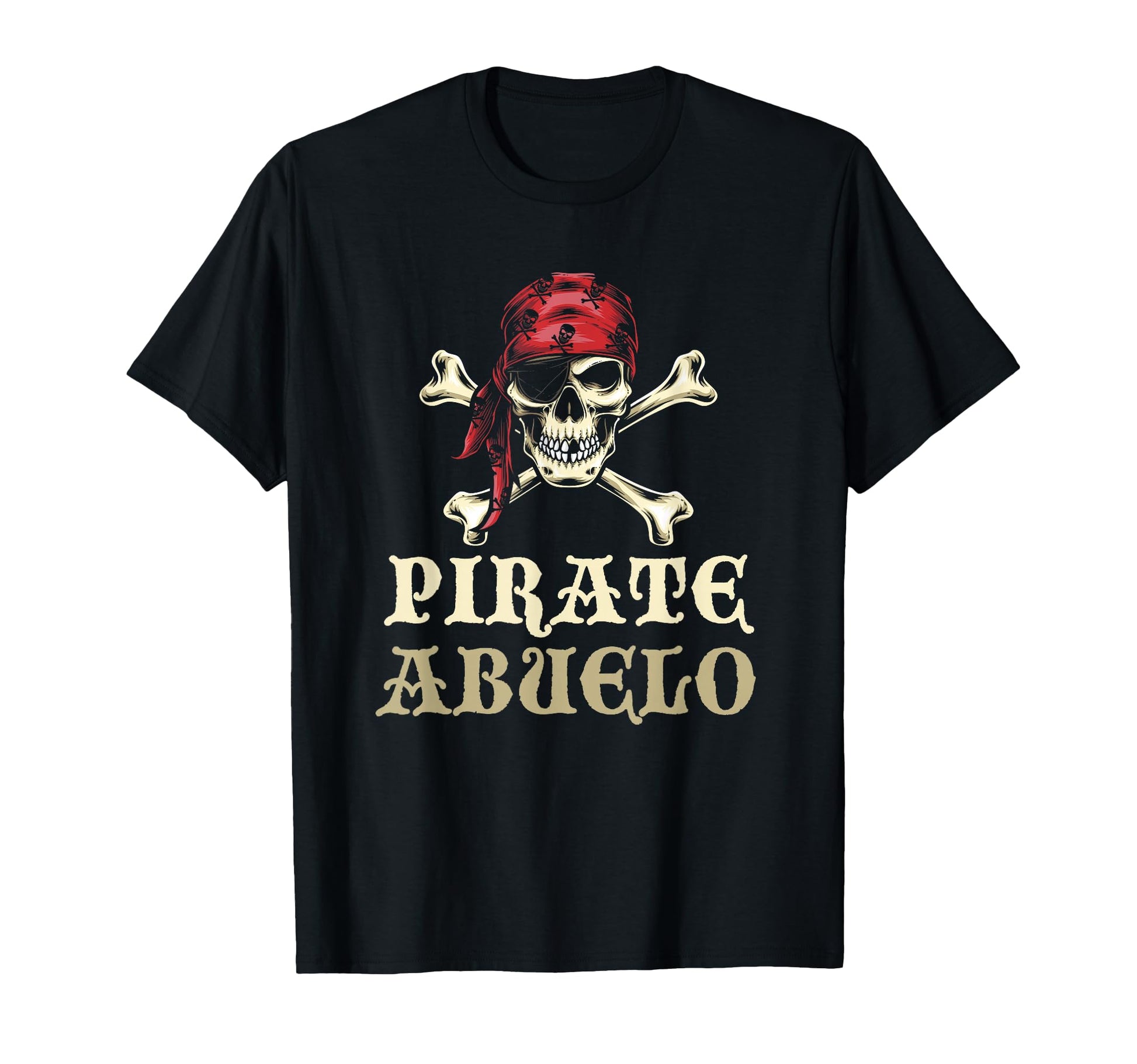 Pirate Abuelo Skull Matching Grandpa T-Shirt - Novelty Apparel Unisex - T-Shirt, Sweatshirt, Hoodie