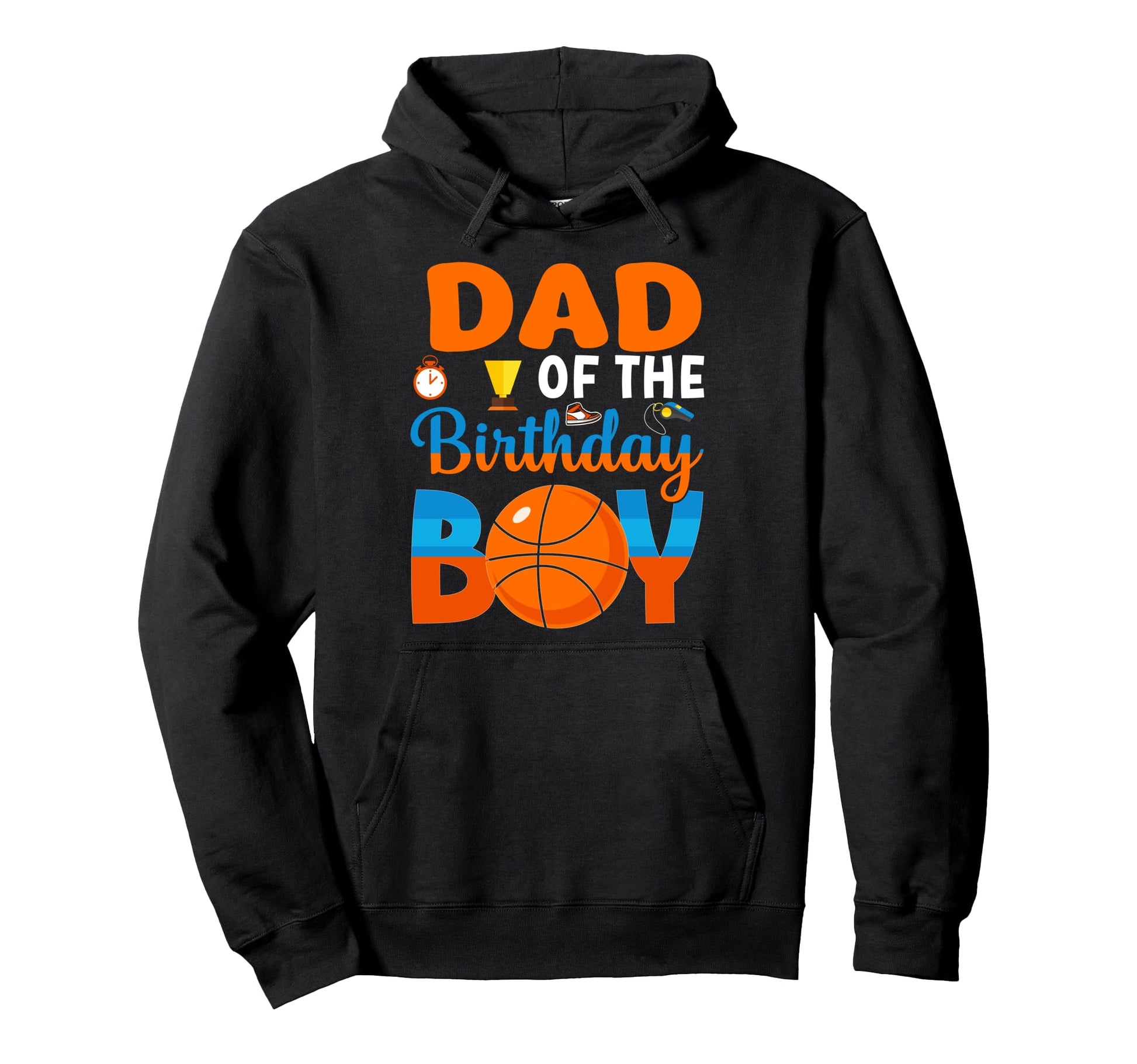 Funny Dad Birthday Basketball Themed Hoodie - Novelty Apparel for Adults - T-Shirt, Sweatshirt, Hoodie
