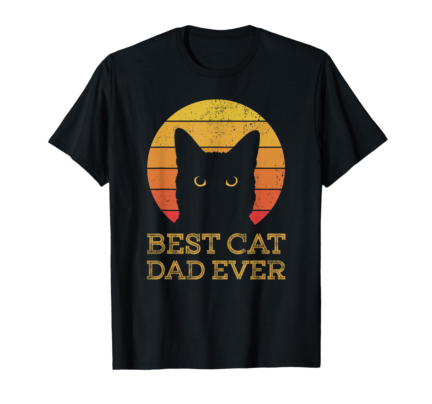Best Cat Dad Ever Funny Cat Daddy T-Shirt - Trendy Graphic Men Women - T-Shirt, Sweatshirt, Hoodie
