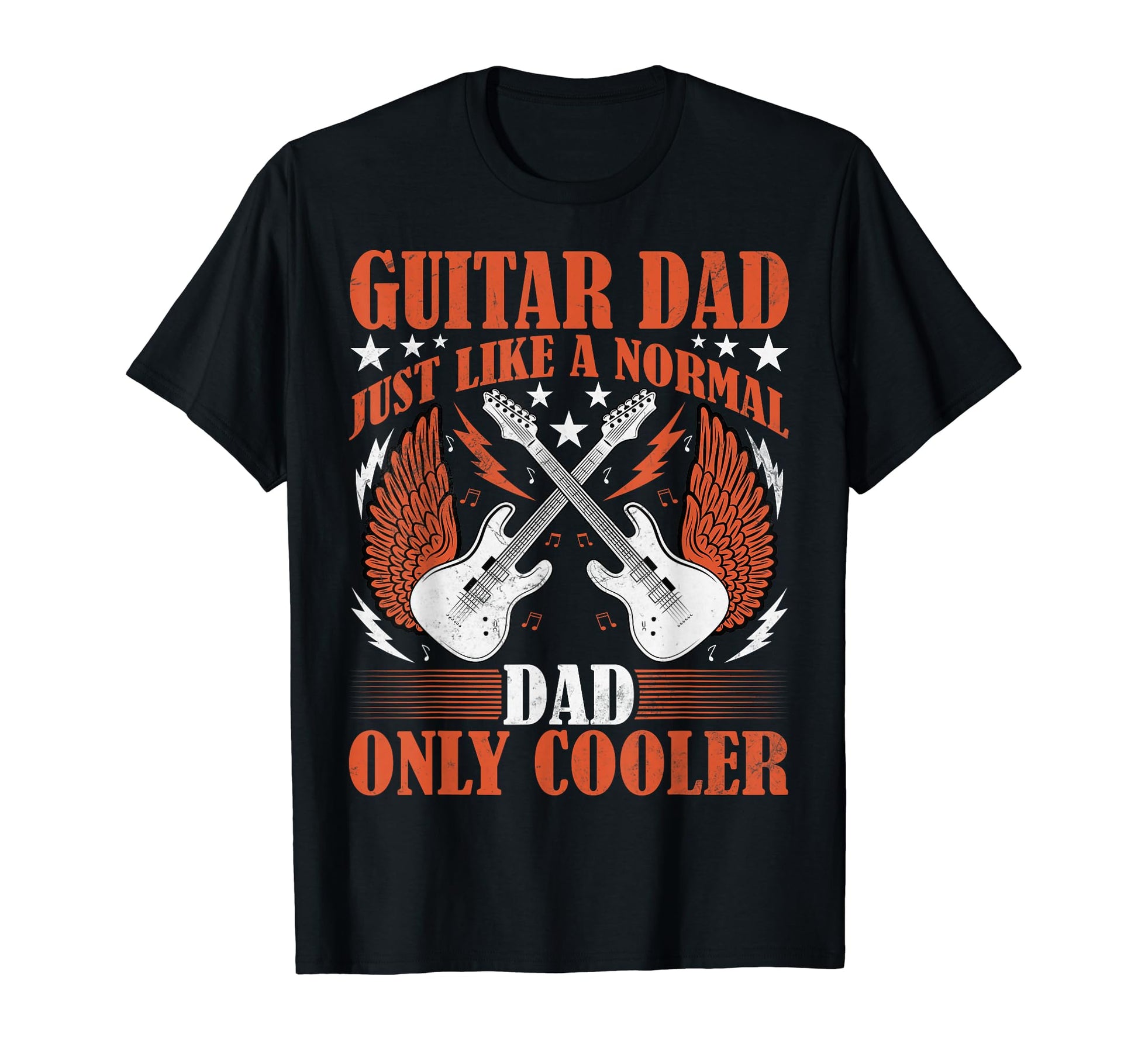 Guitar Dad Just Like Normal Dad Funny T-Shirt - Graphic Print Unisex - T-Shirt, Sweatshirt, Hoodie