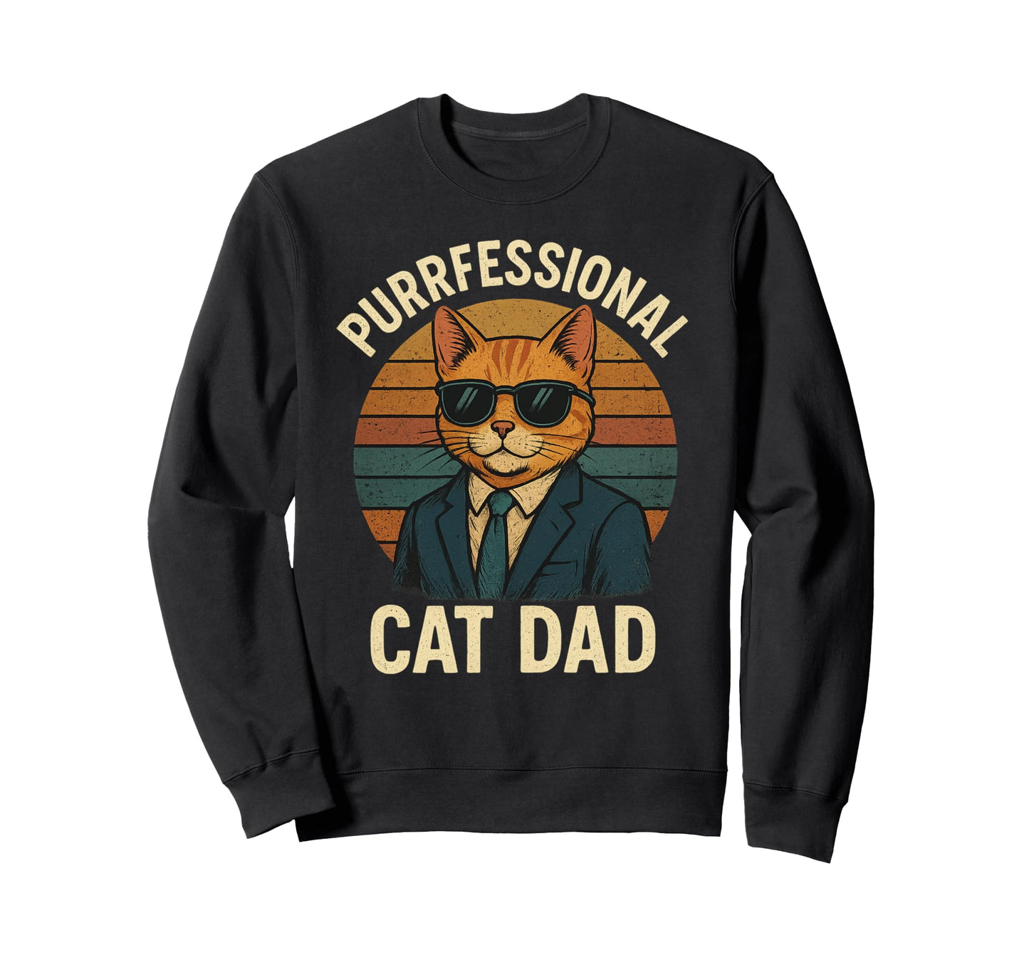 Purrfessional Cat Dad Cat Fan Sweatshirt - Custom Art Print Men Women - T-Shirt, Sweatshirt, Hoodie