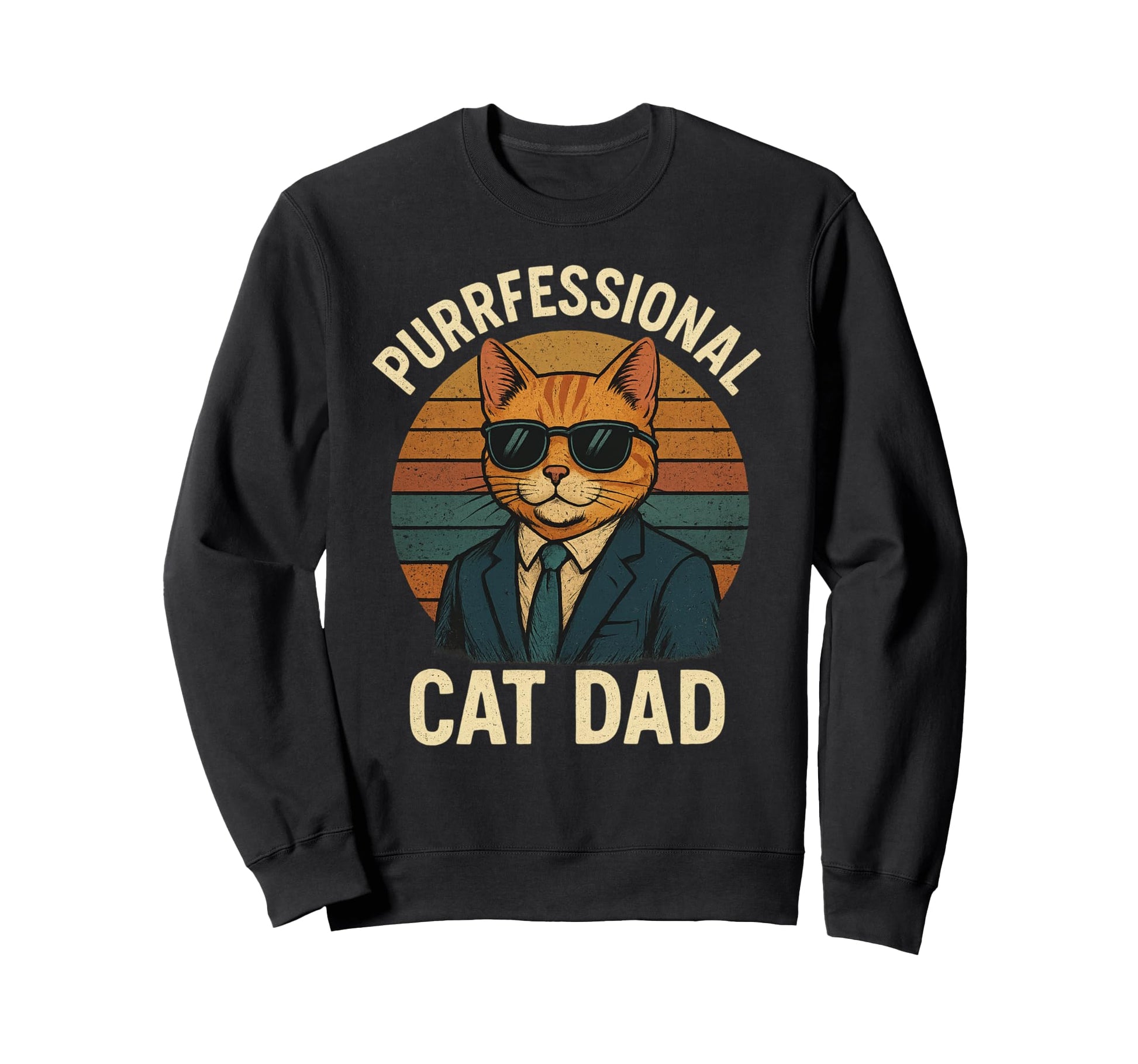 Purrfessional Cat Dad Cat Fan Sweatshirt - Custom Art Print Men Women - T-Shirt, Sweatshirt, Hoodie