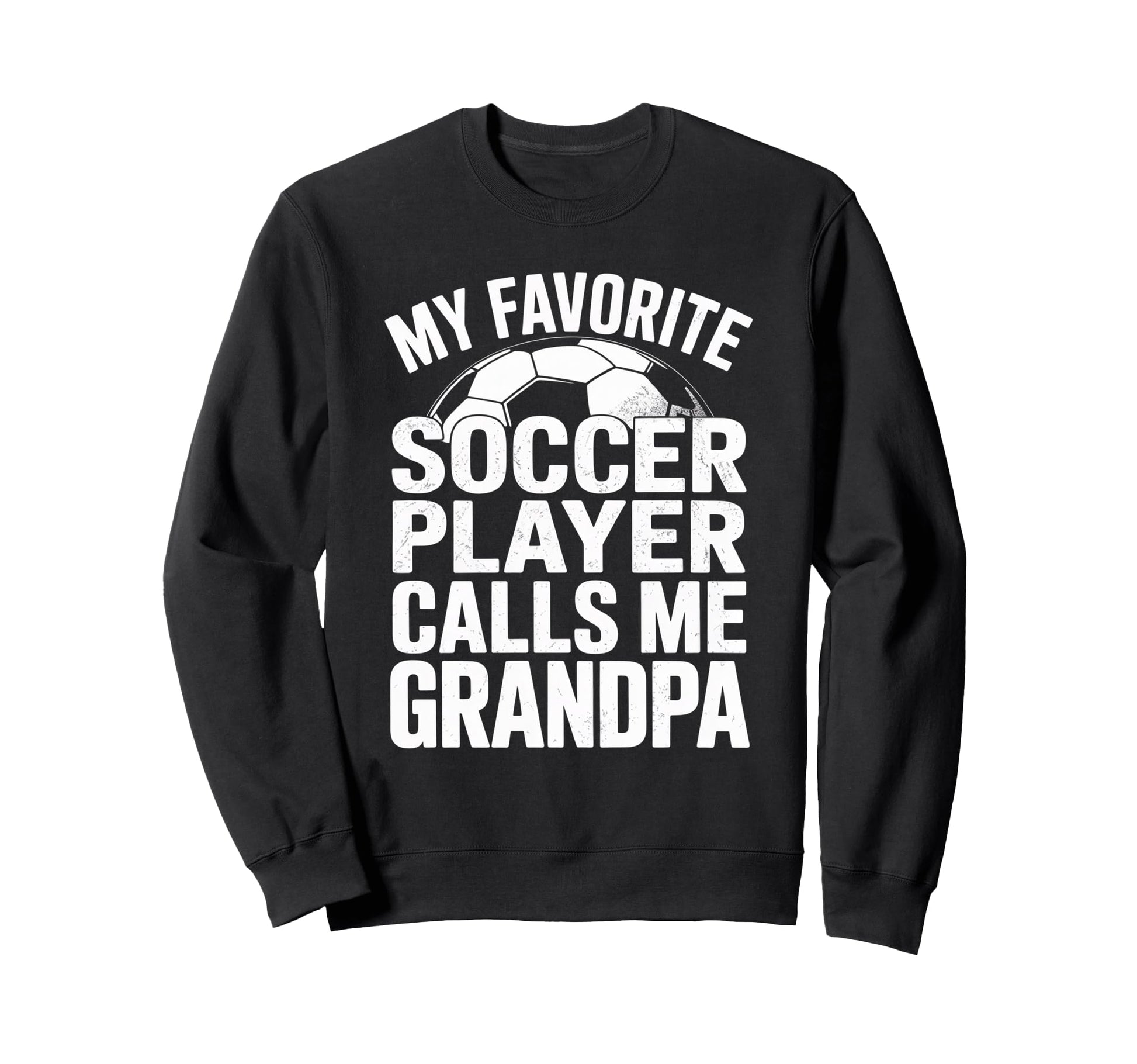My Favorite Soccer Player Calls Me Sweatshirt - Novelty Apparel Unisex - T-Shirt, Sweatshirt, Hoodie