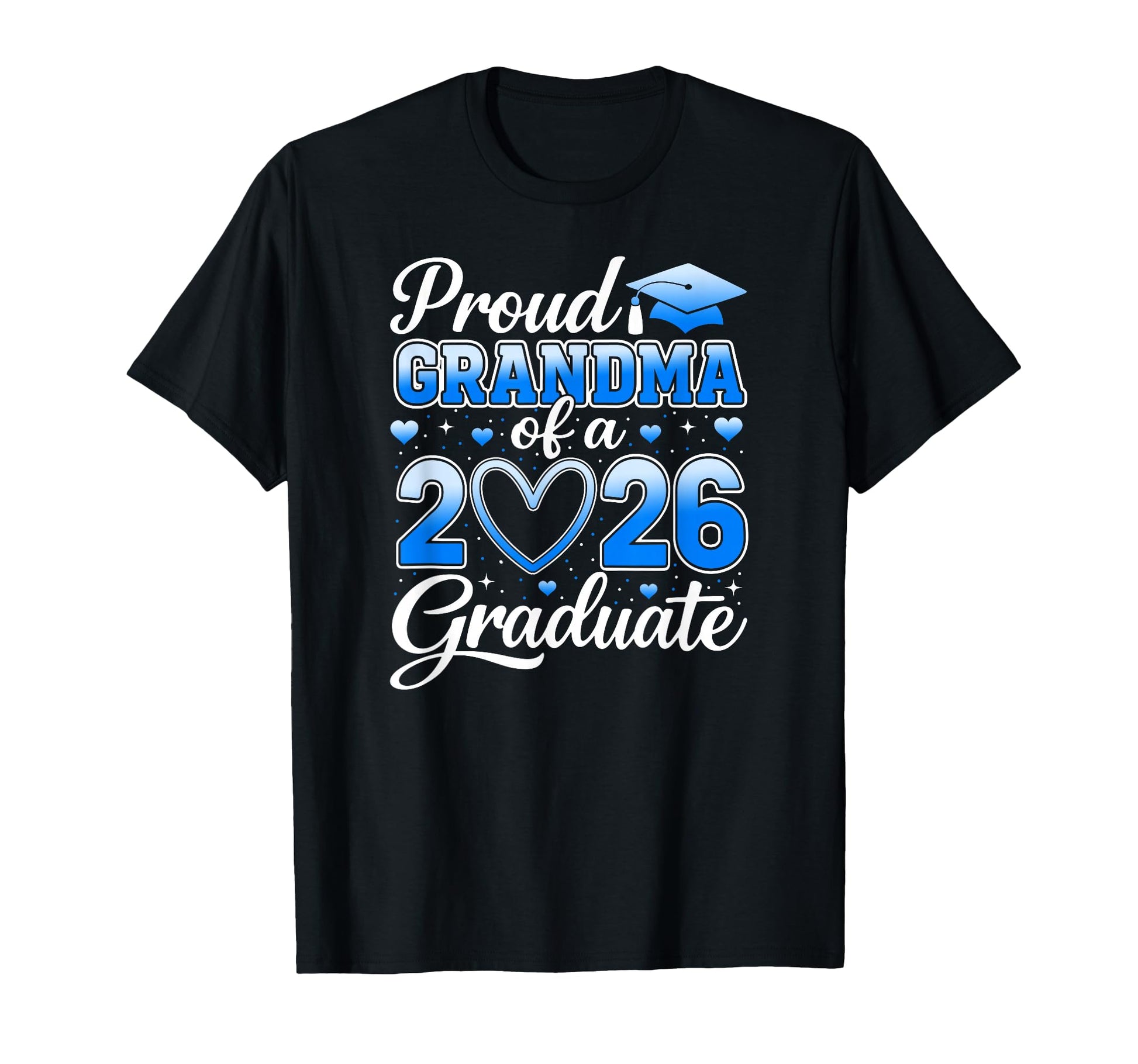 Proud Grandma Class 2026 Graduate T-Shirt - Streetwear Style Men Women - T-Shirt, Sweatshirt, Hoodie