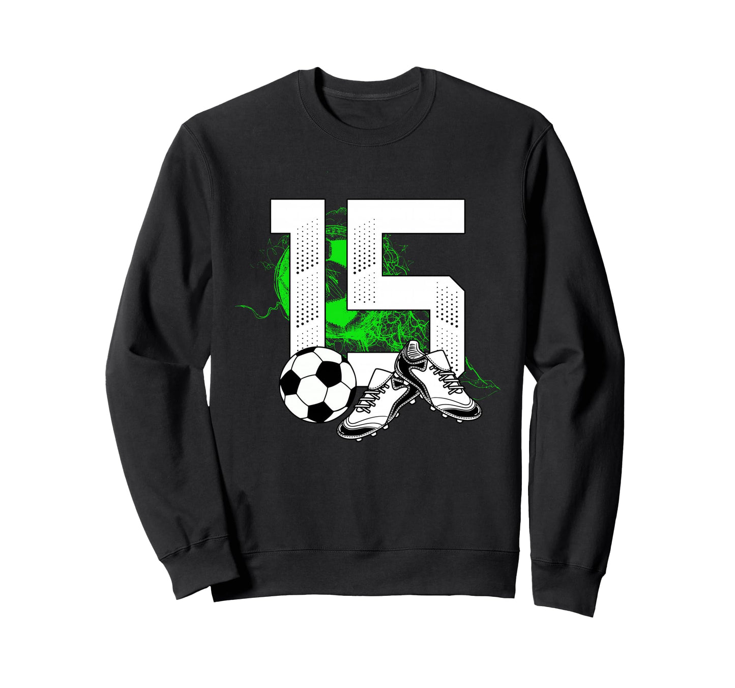 15Th Birthday Soccer Player Sweatshirt - Fun Novelty Design Unisex - T-Shirt, Sweatshirt, Hoodie