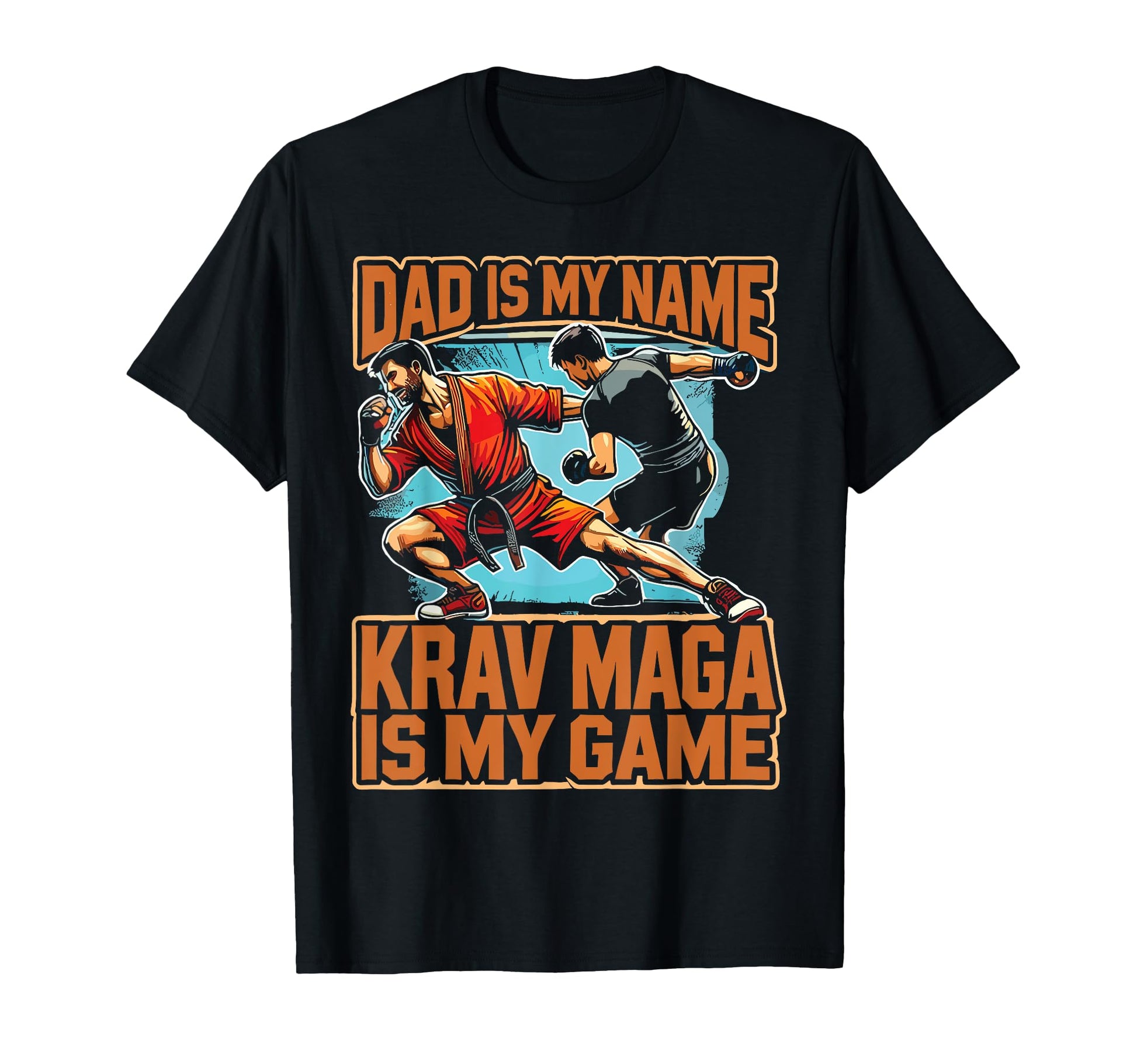 Martial Art Krav Maga Is My Game Dad T-Shirt - Streetwear Style Unisex - T-Shirt, Sweatshirt, Hoodie