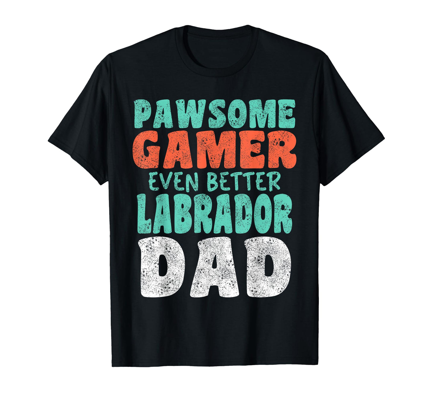 Pawsome Gamer Even Better Labrador T-Shirt - Novelty Apparel for Adults - T-Shirt, Sweatshirt, Hoodie