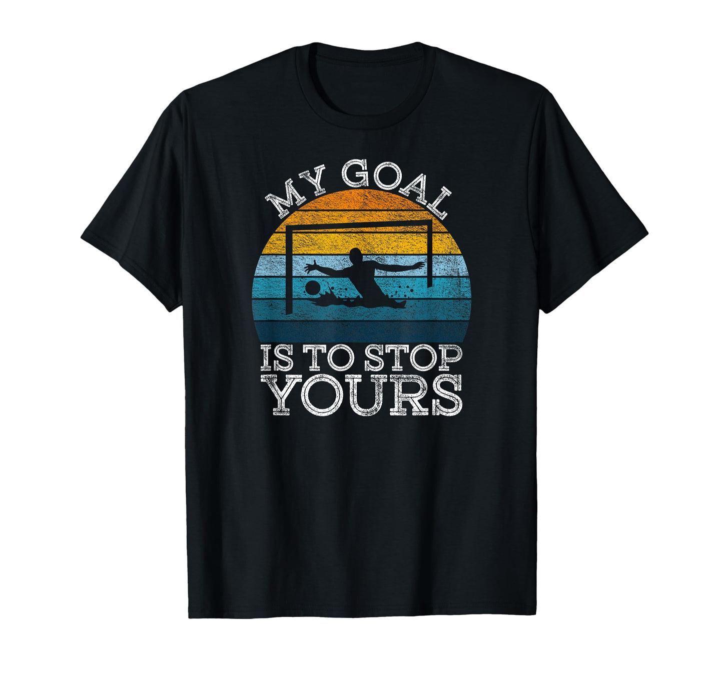 My Goal Is To Stop Yours Water T-Shirt - Casual Everyday Wear for Adults - T-Shirt, Sweatshirt, Hoodie