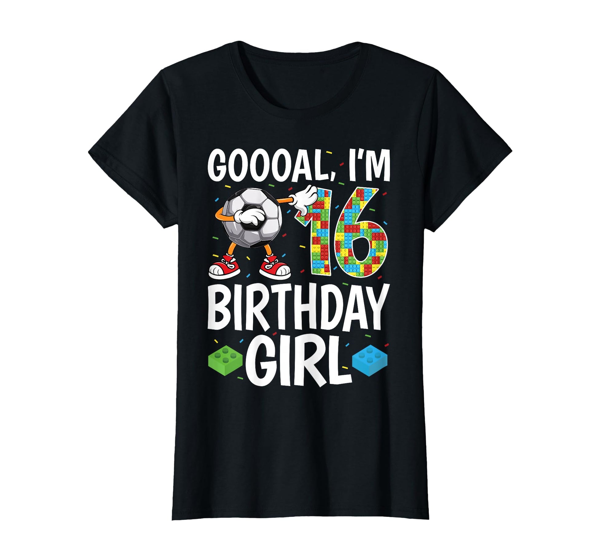 Goooal Im 16 Birthday Soccer T-Shirt - Trendy Graphic for Adults - T-Shirt, Sweatshirt, Hoodie
