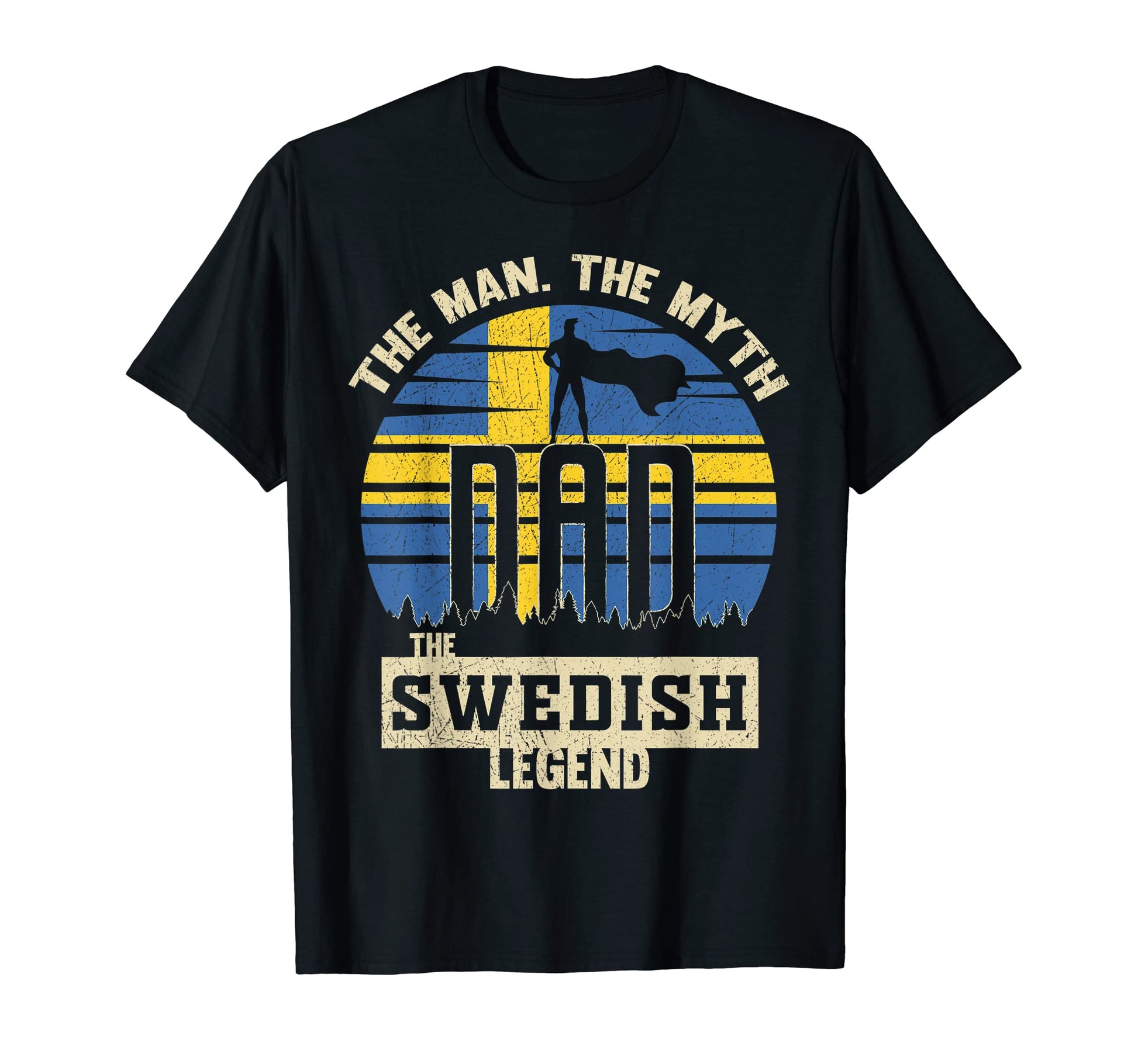 Myth Swedish Legend Dad T-Shirt - Custom Art Print Men Women - T-Shirt, Sweatshirt, Hoodie