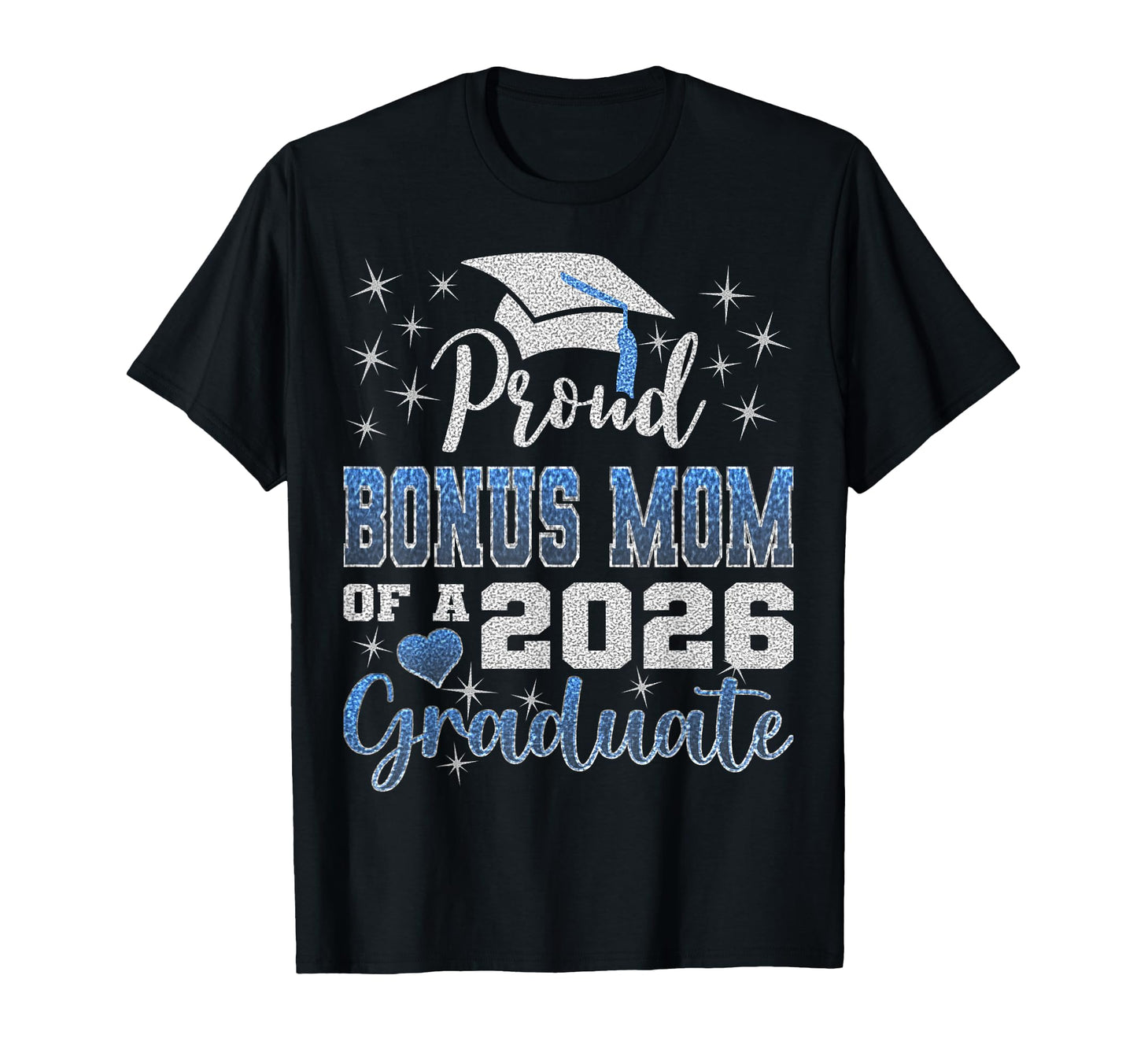 Super Proud Bonus Mom 2026 Graduate T-Shirt - Streetwear Style Unisex - T-Shirt, Sweatshirt, Hoodie