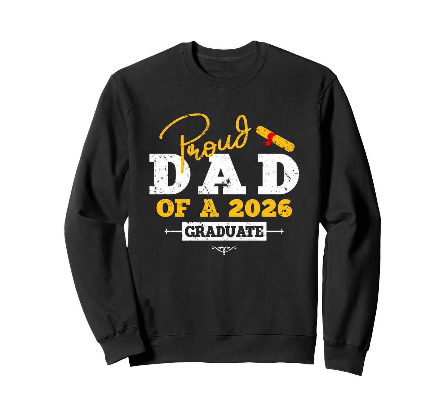 Proud Dad 2026 Graduate Son Sweatshirt - Aesthetic Graphic for Adults - T-Shirt, Sweatshirt, Hoodie