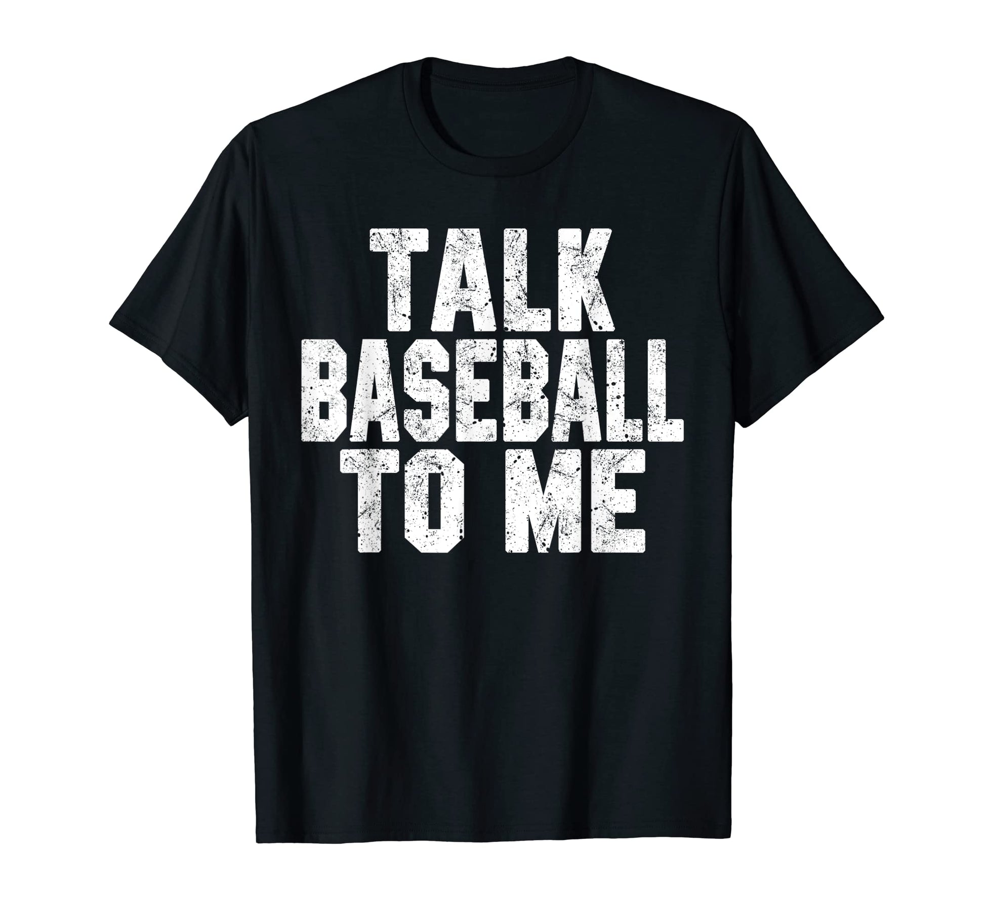 Talk Baseball To Me Funny Baseball T-Shirt - Aesthetic Graphic for Adults - T-Shirt, Sweatshirt, Hoodie