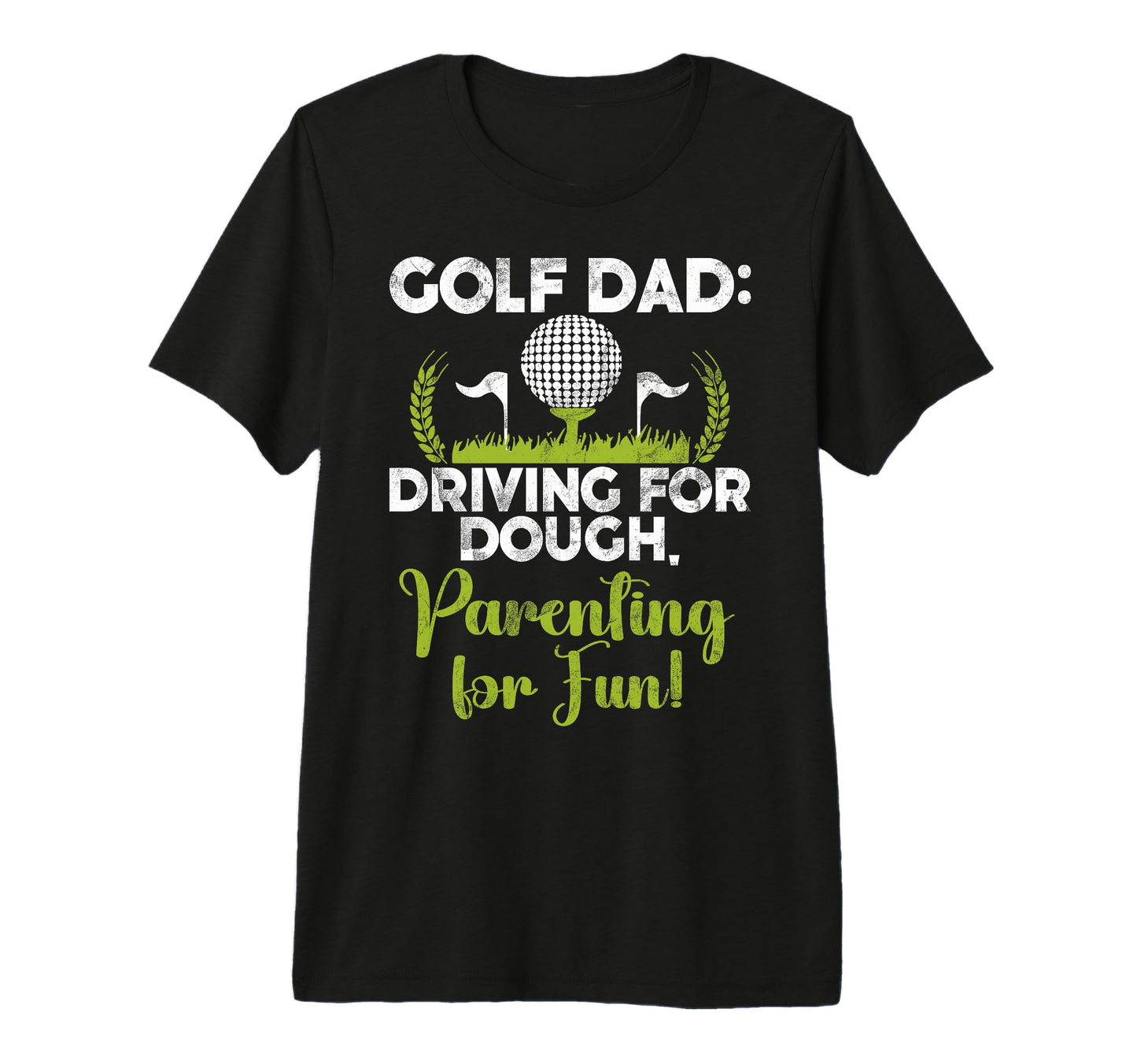 Golf Dad Driving Dough Parenting Fun T-Shirt - Minimalist Print for Adults - T-Shirt, Sweatshirt, Hoodie