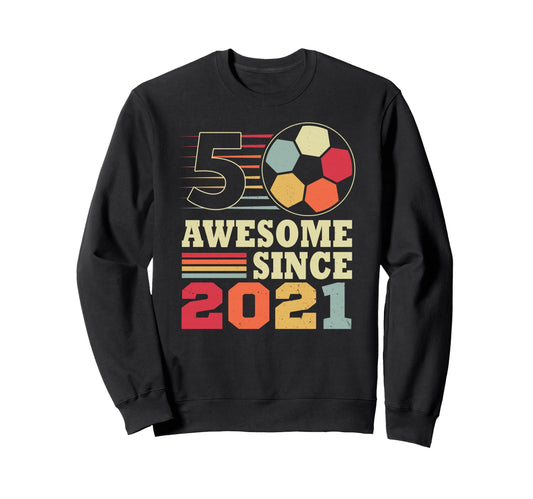 Awesome 5 Since 2021 Soccer Sweatshirt - Casual Everyday Wear for Adults - T-Shirt, Sweatshirt, Hoodie