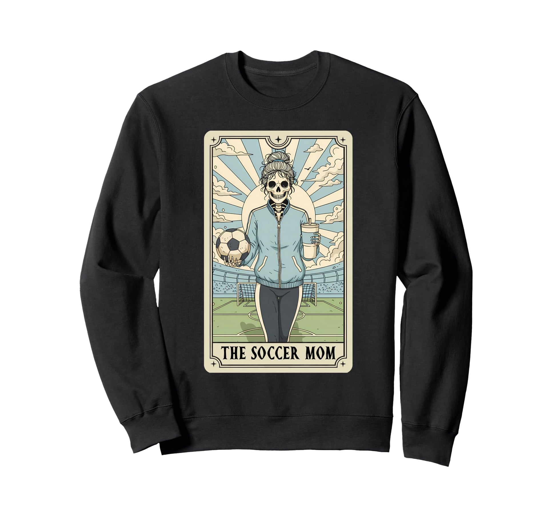 Soccer Mom Tarot Card Soccer Mama Sweatshirt - Streetwear Style for Adults - T-Shirt, Sweatshirt, Hoodie